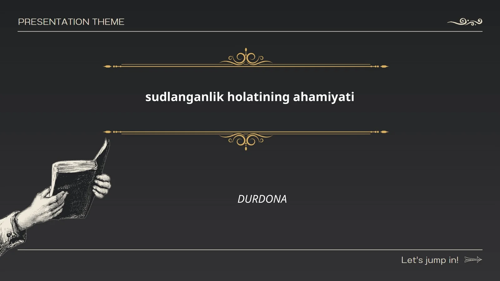 sudlanganlik holatining ahamiyati