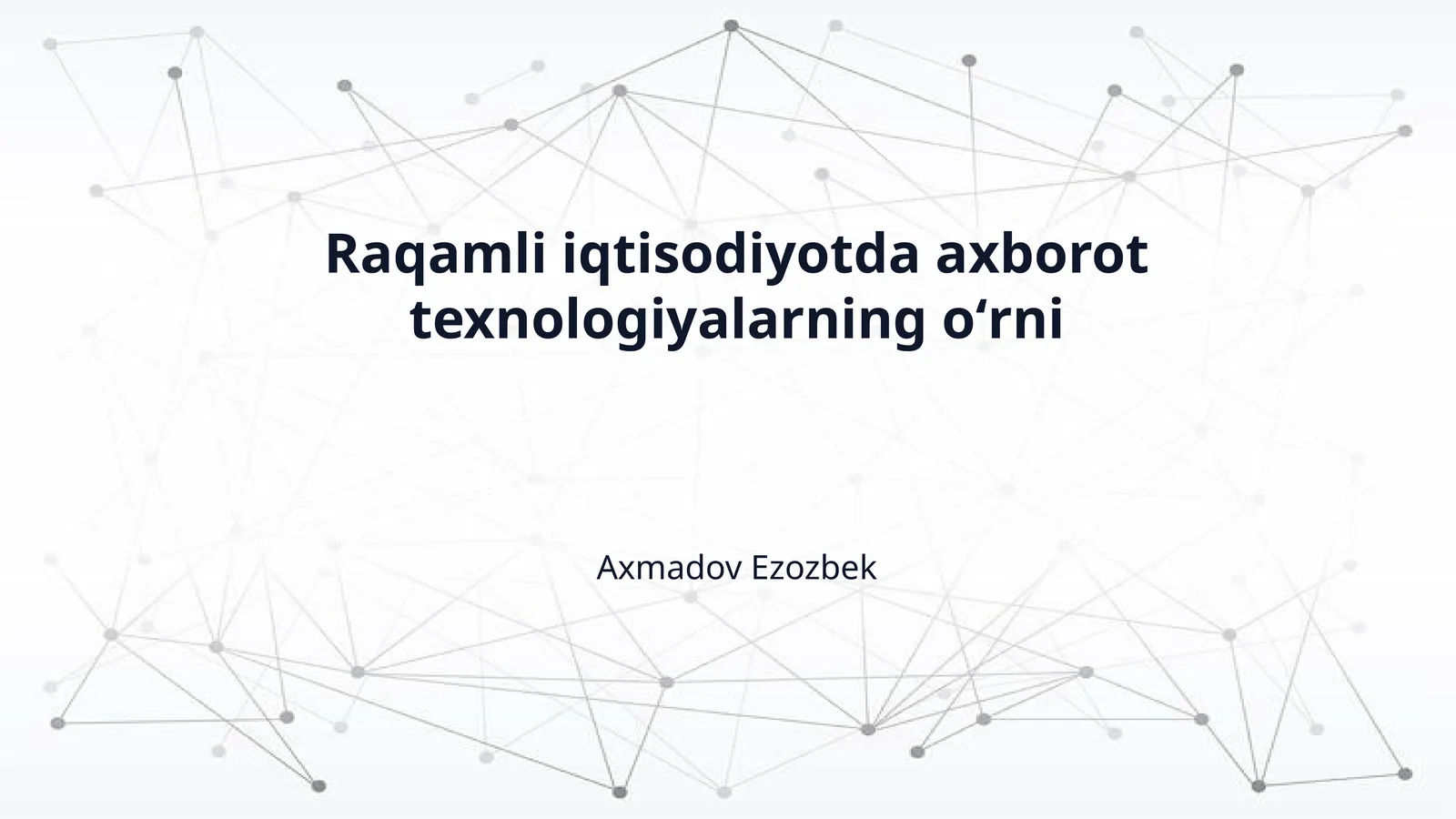 Raqamli iqtisodiyotda axborot texnologiyalarning oʻrni