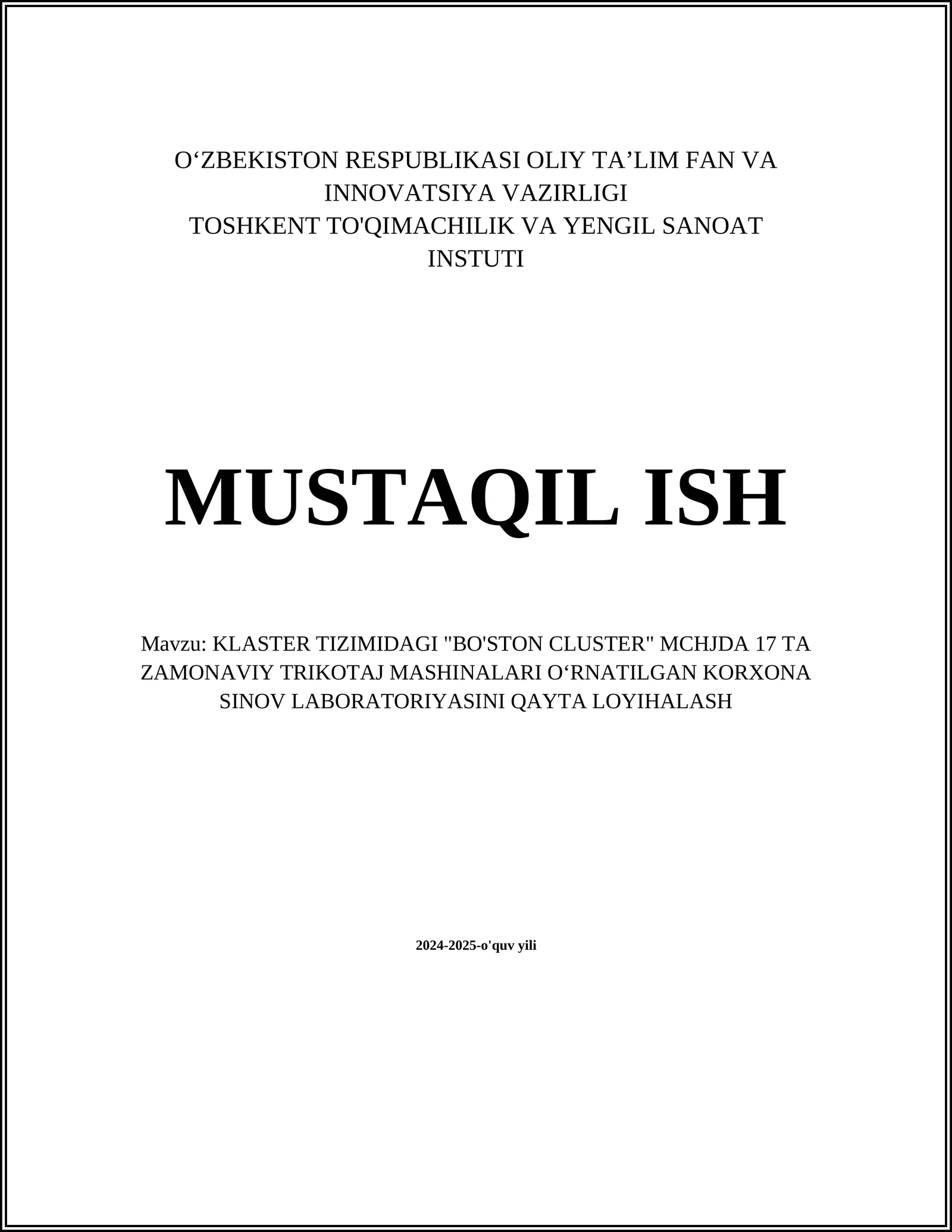KLASTER TIZIMIDAGI "BO'STON CLUSTER" MCHJDA 17 TA ZAMONAVIY TRIKOTAJ MASHINALARI OʻRNATILGAN KORXONA SINOV LABORATORIYASINI QAYTA LOYIHALASH