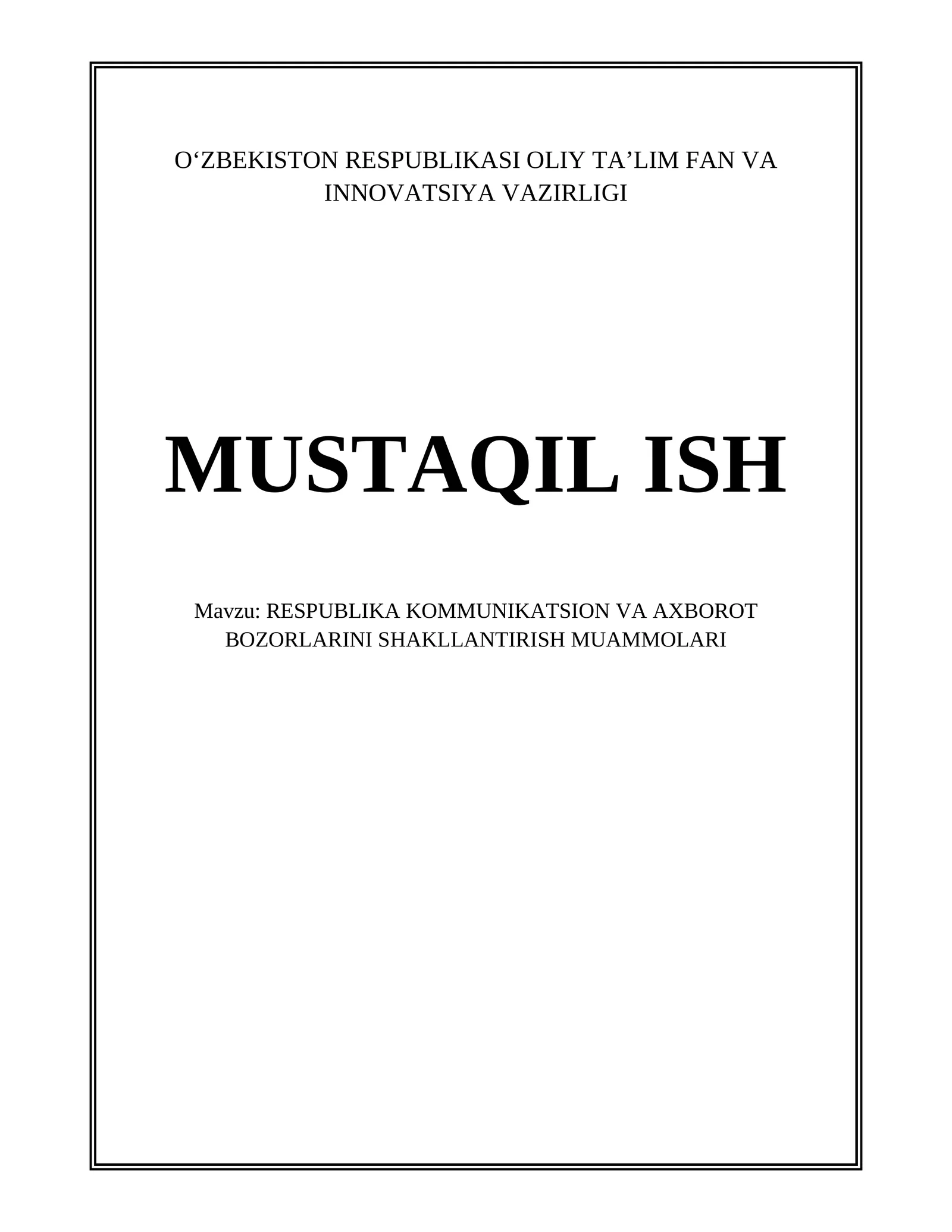 RESPUBLIKA KOMMUNIKATSION VA AXBOROT BOZORLARINI SHAKLLANTIRISH MUAMMOLARI