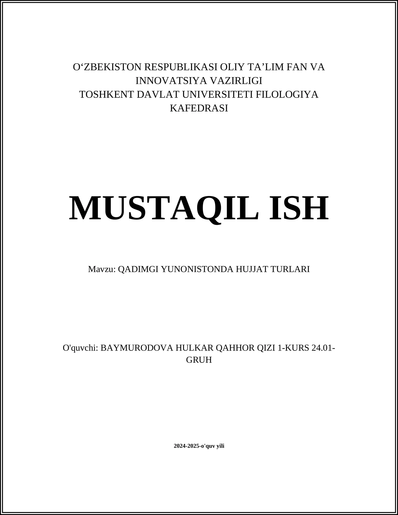 MUSTAQIL ISH Mavzu: QADIMGI YUNONISTONDA HUJJAT TURLARI