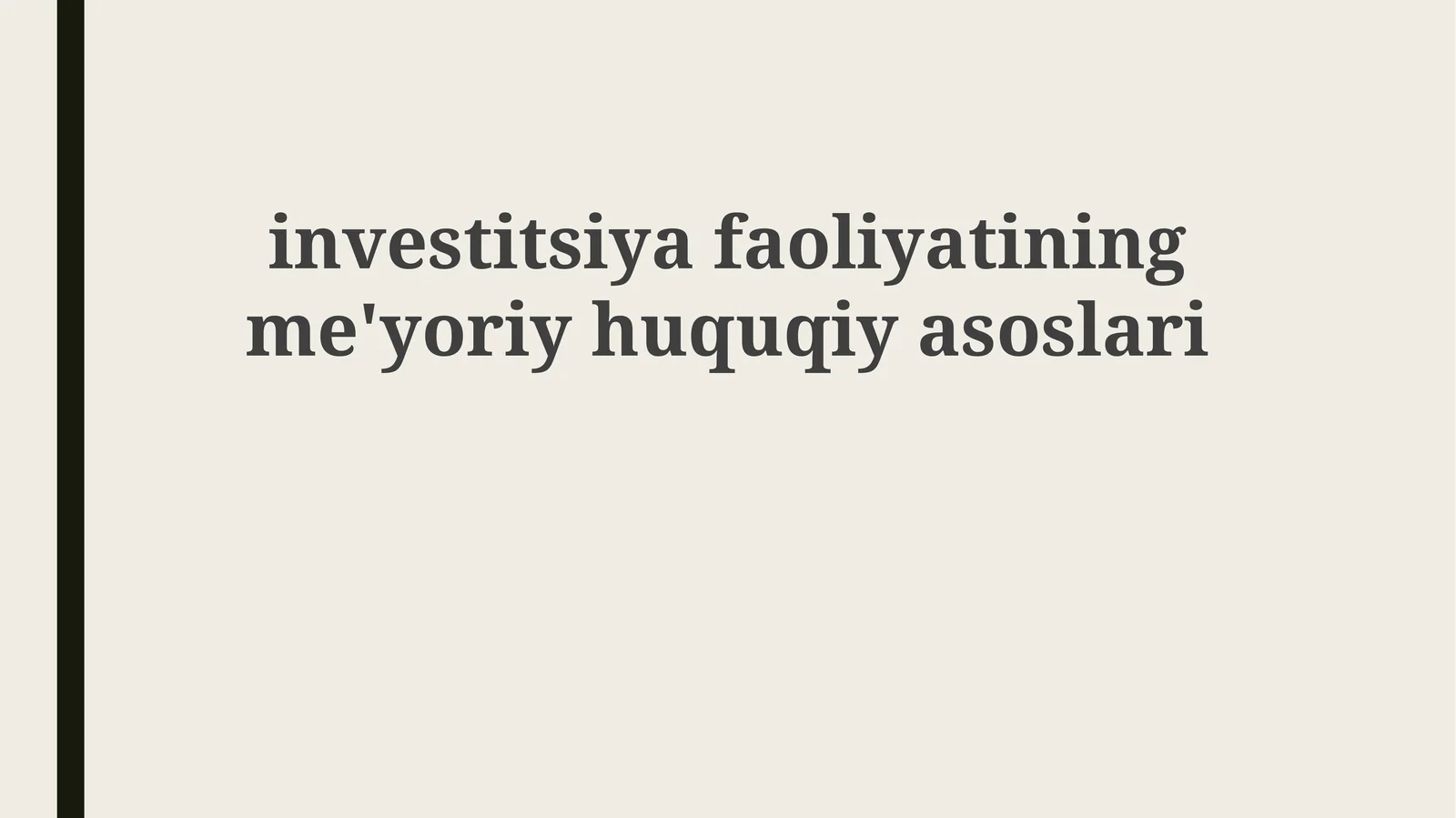 Investitsiya faoliyatining me'yoriy huquqiy asoslari