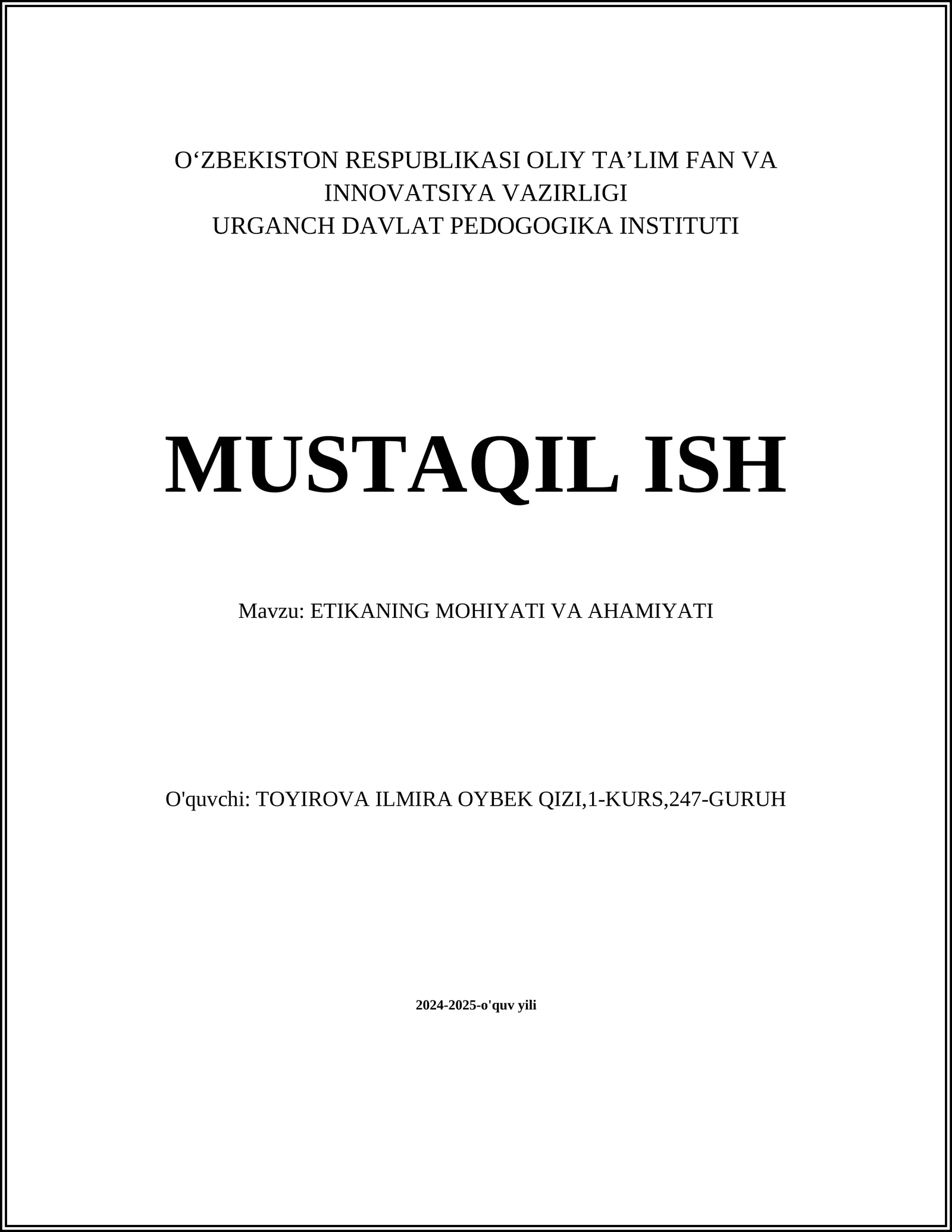 MUSTAQIL ISH Mavzu: ETIKANING MOHIYATI VA AHAMIYATI