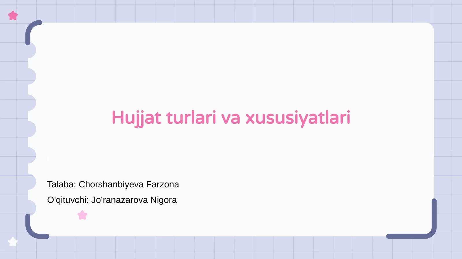 Hujjat turlari va xususiyatlari