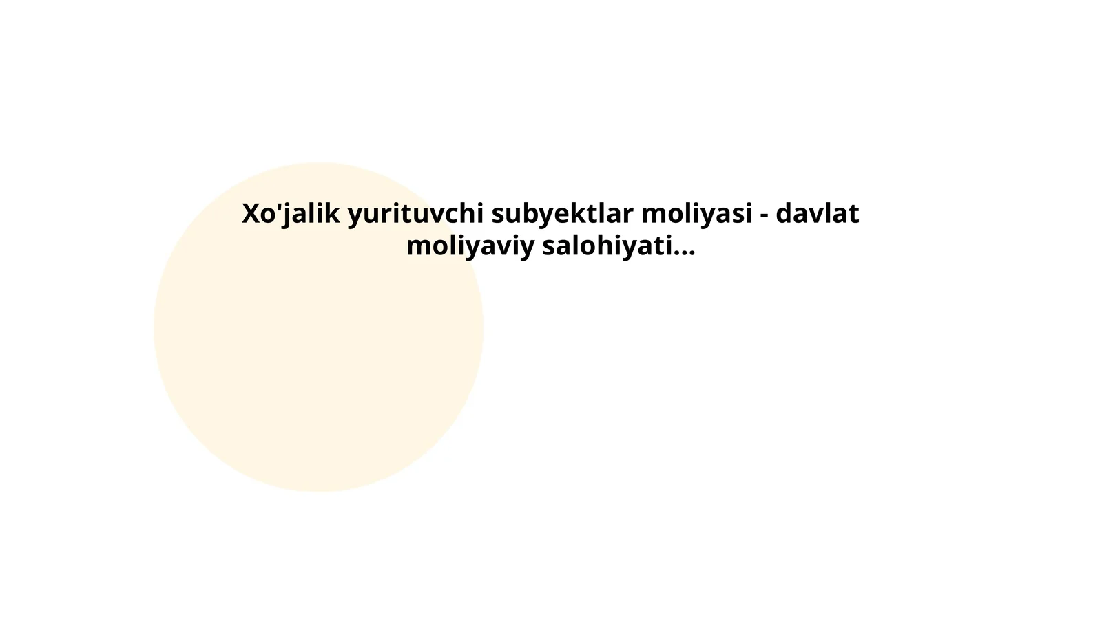 Xo'jalik yurituvchi subyektlar moliyasi - davlat moliyaviy salohiyati