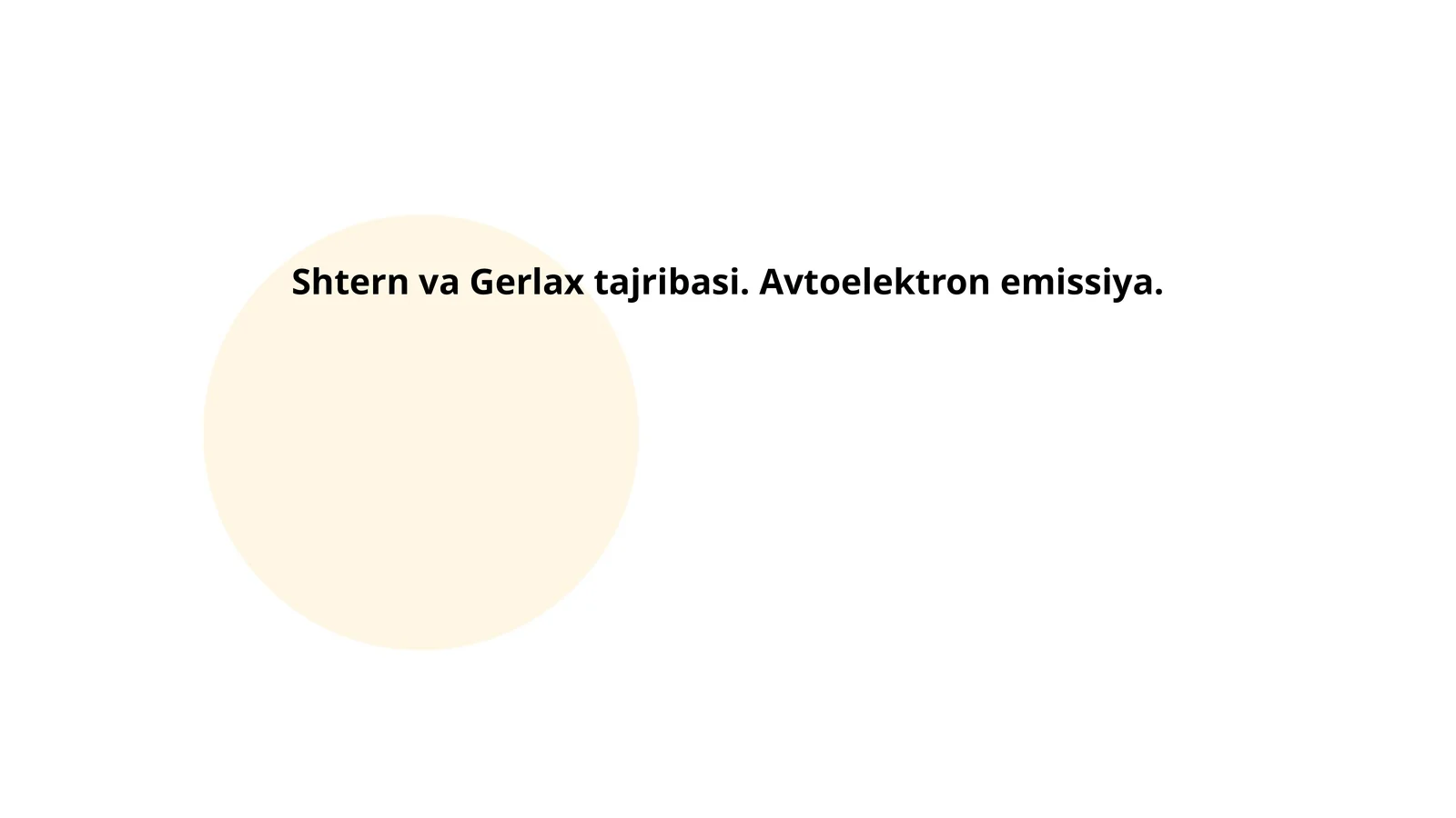 Shtern va Gerlax tajribasi. Avtoelektron emissiya