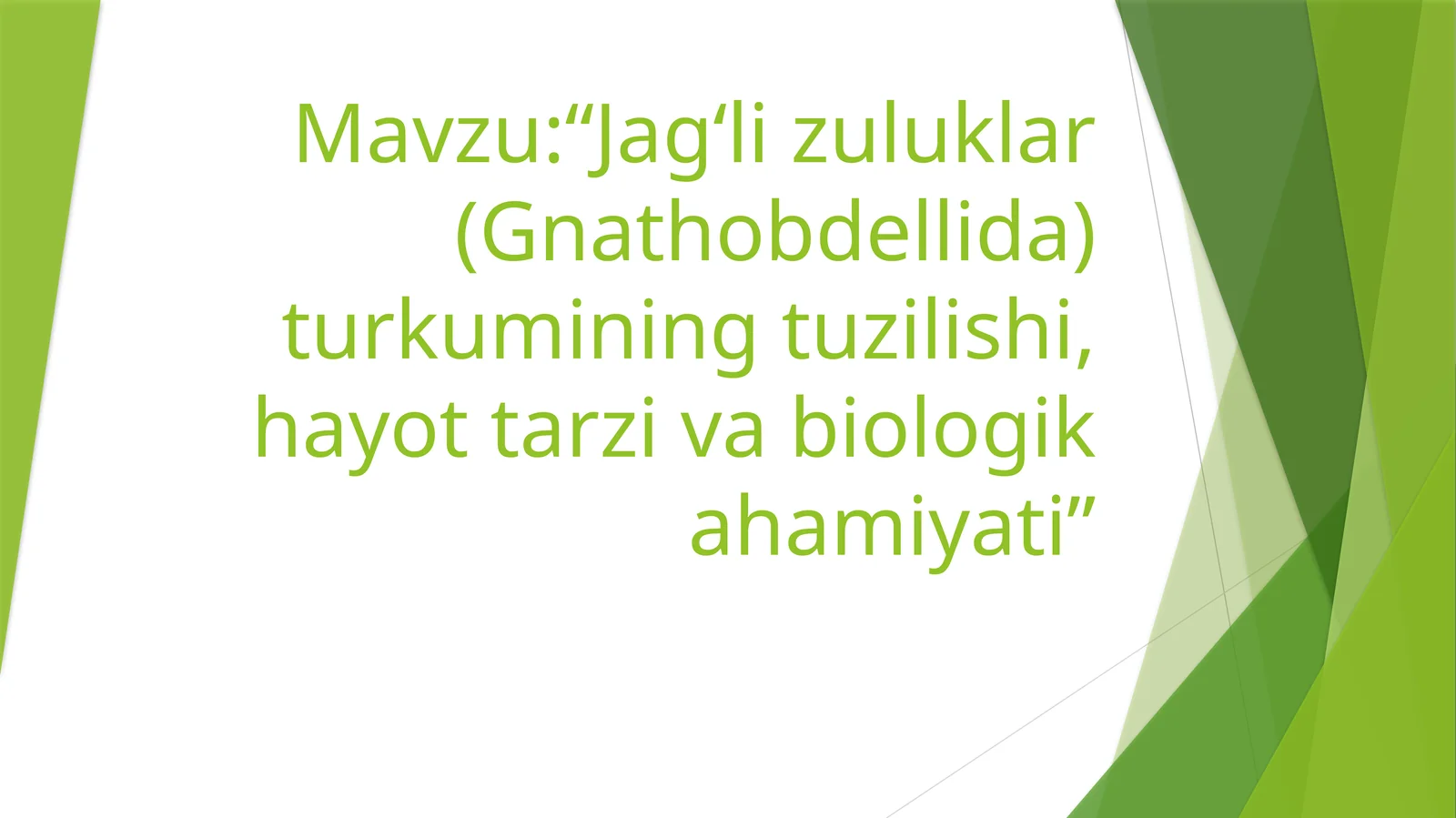 Jag‘lizuluklar (Gnathobdellida) turkumining tuzilishi, hayot tarzi va biologik ahamiyati
