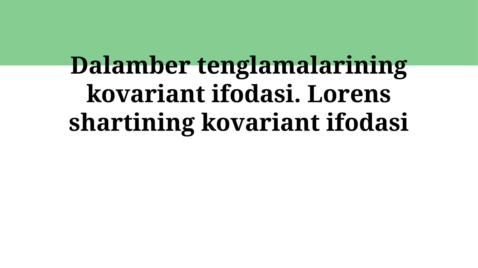 Dalamber tenglamalarining kovariant ifodasi. Lorens shartining kovariant ifodasi