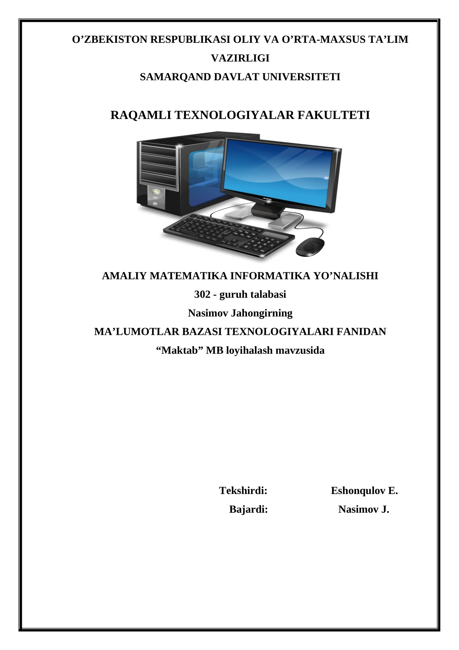 MA’LUMOTLAR BAZASI TEXNOLOGIYALARI FANIDAN “Maktab” MB loyihalash mavzusida