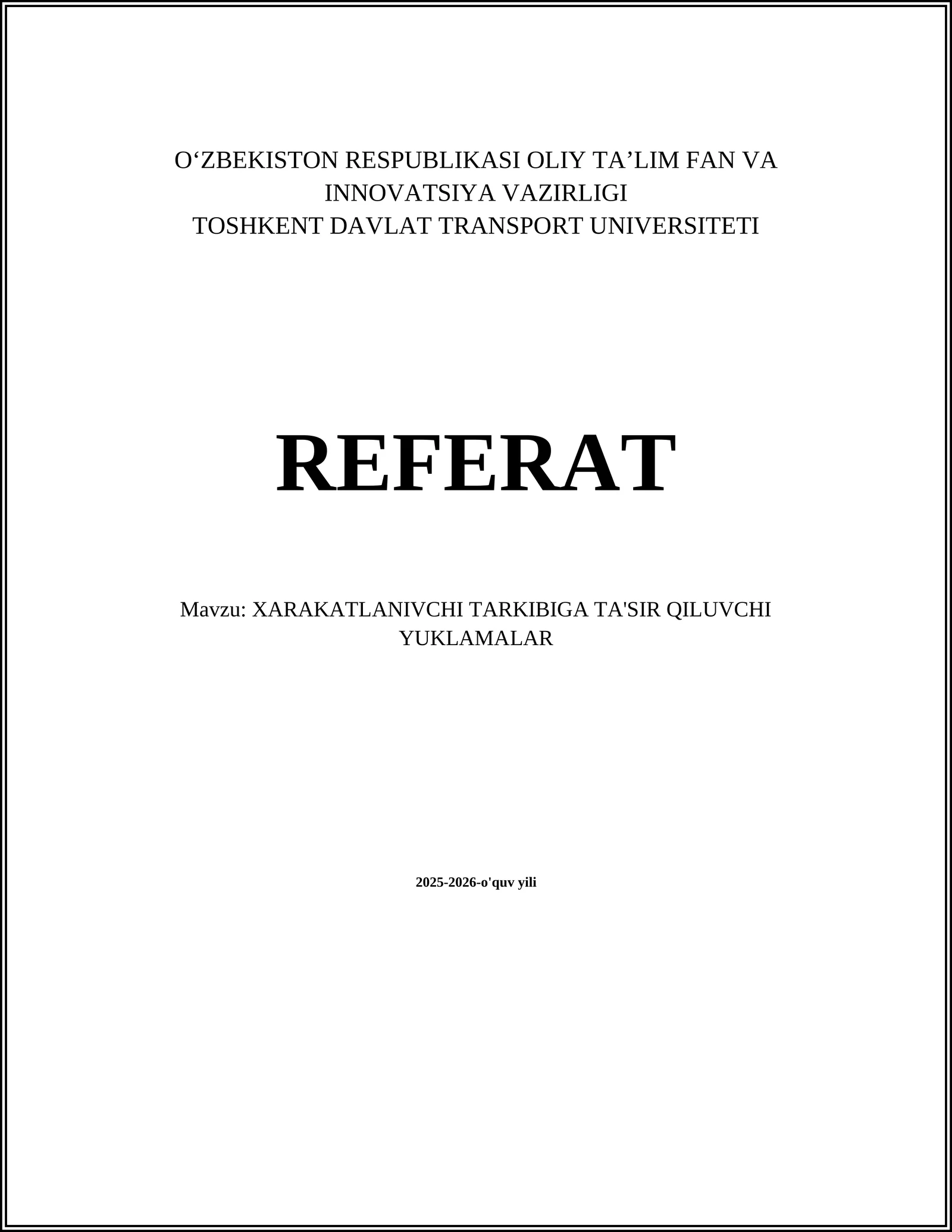 XARAKATLANIVCHI TARKIBIGA TA'SIR QILUVCHI YUKLAMALAR (Doimiy va o'zgaruvchan yuklamalar (statik va dinamik))