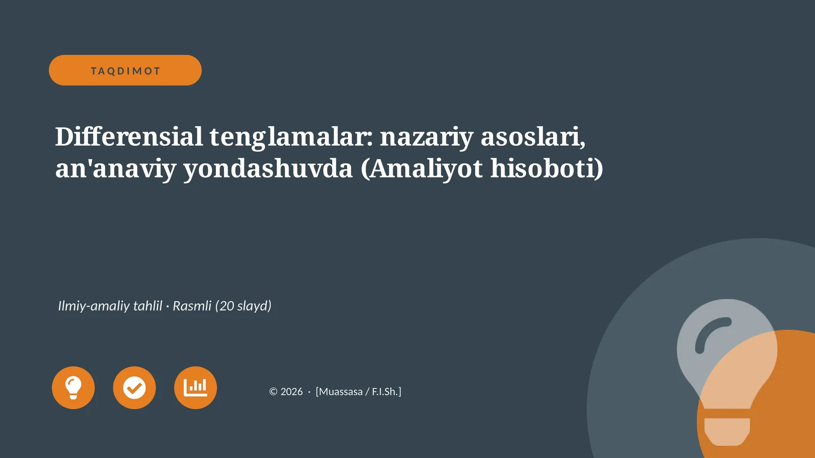 Differensial tenglamalar: nazariy asoslari, an'anaviy yondashuvda (Amaliyot hisoboti)