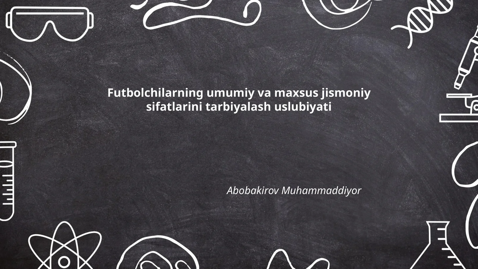 Futbolchilarning umumiy va maxsus jismoniy sifatlarini tarbiyalash uslubiyati