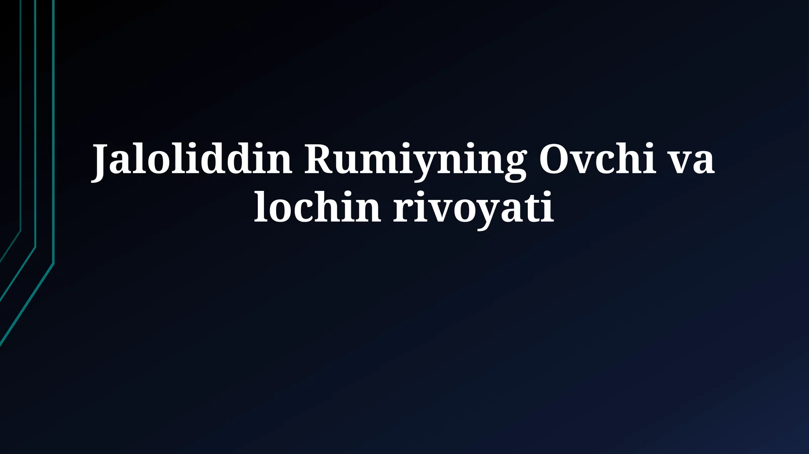 Jaloliddin Rumiyning Ovchi valochinrivoyati