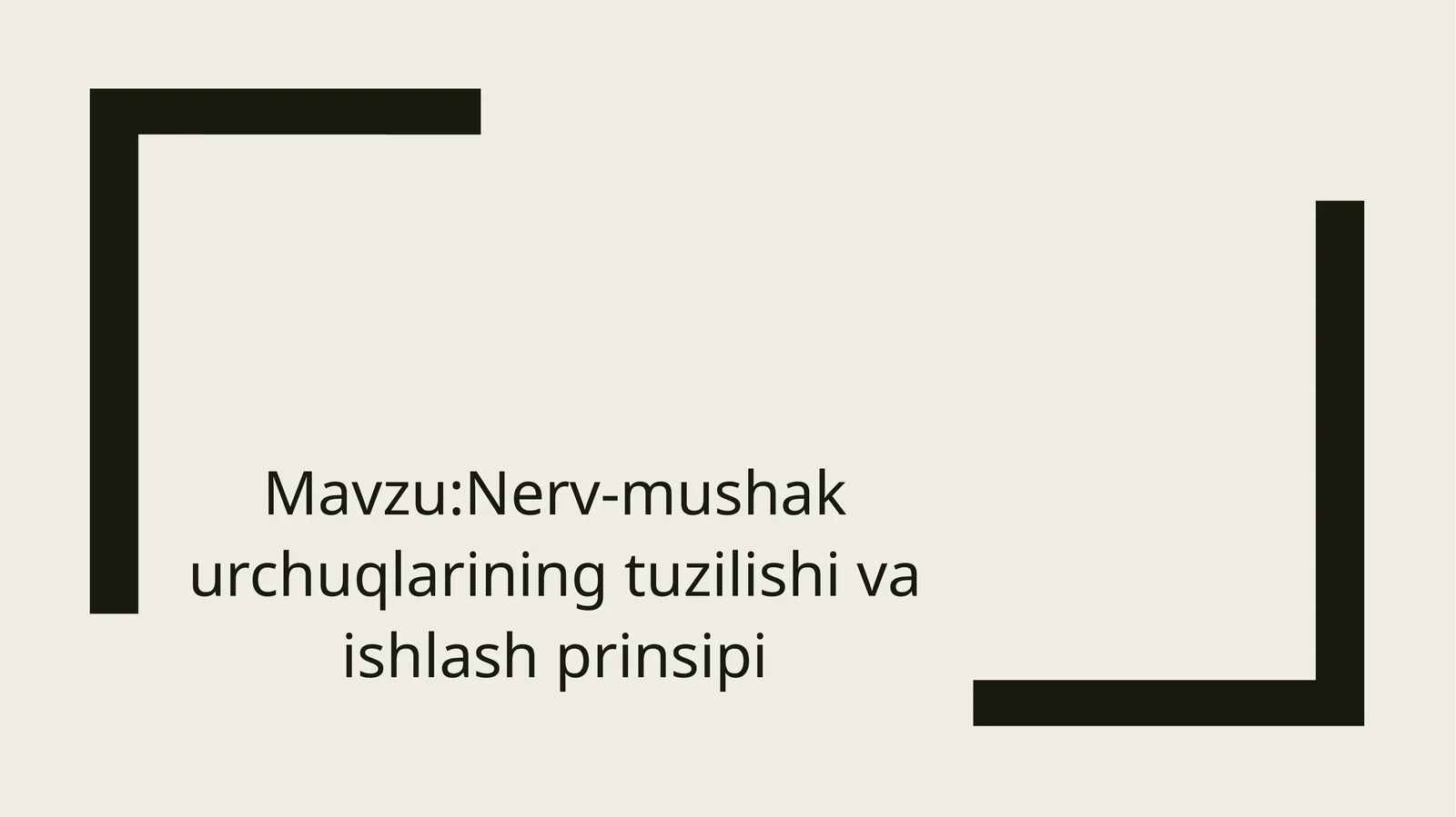 Nerv-mushakurchuqlarining tuzilishi va ishlash prinsipi