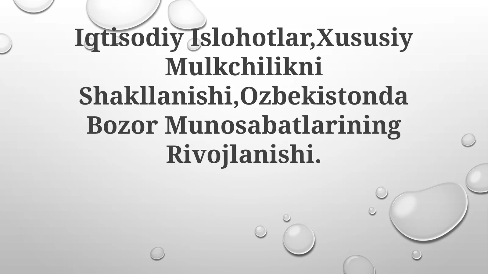 Iqtisodiy Islohotlar,Xususiy Mulkchilikni Shakllanishi,Ozbekistonda Bozor Munosabatlarining Rivojlanishi