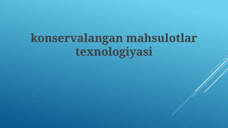 Konservalangan mahsulotlar texnologiyasi