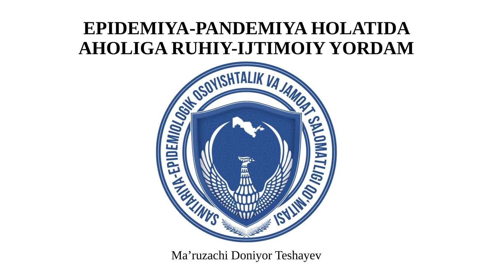 EPIDEMIYA-PANDEMIYA HOLATIDA AHOLIGA RUHIY-IJTIMOIY YORDAM