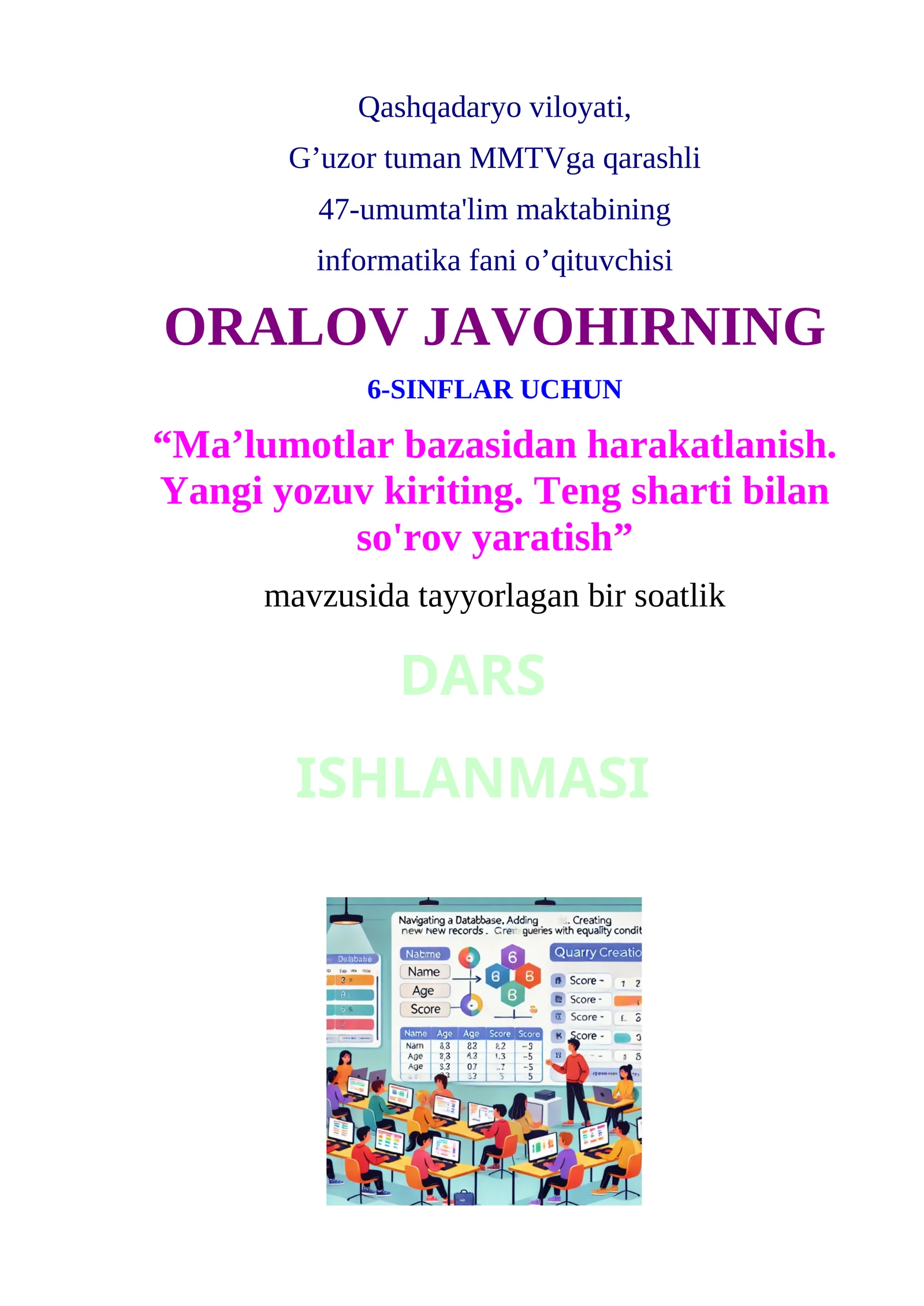 6-sinf Informatika Ma'lumotlar bazasidan harakatlanish. Yangi yozuv kiriting. Teng sharti bilan so'rov yaratish