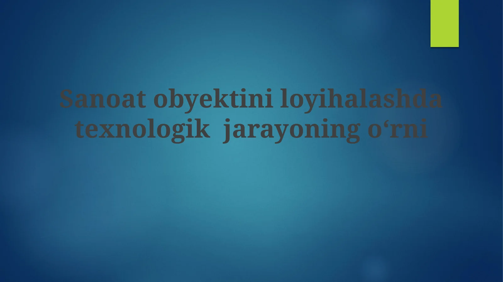 Sanoat obyektini loyihalash texnologiyasi