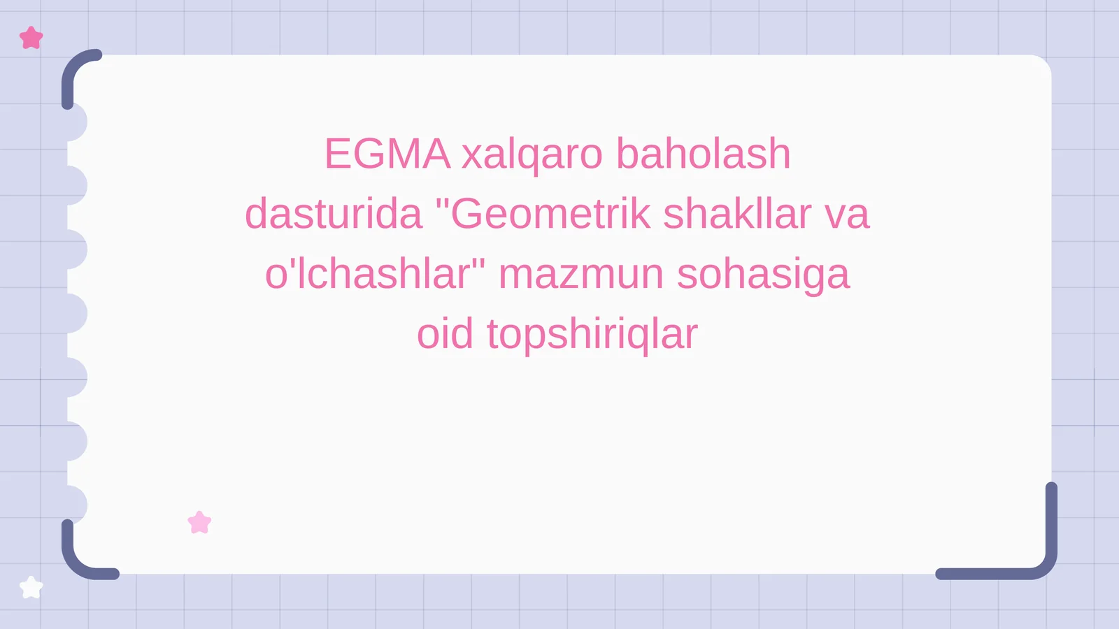 EGMA xalqaro baholash dasturida "Geometrik shakllar va o'lchashlar" mazmun sohasiga oid topshiriqlar