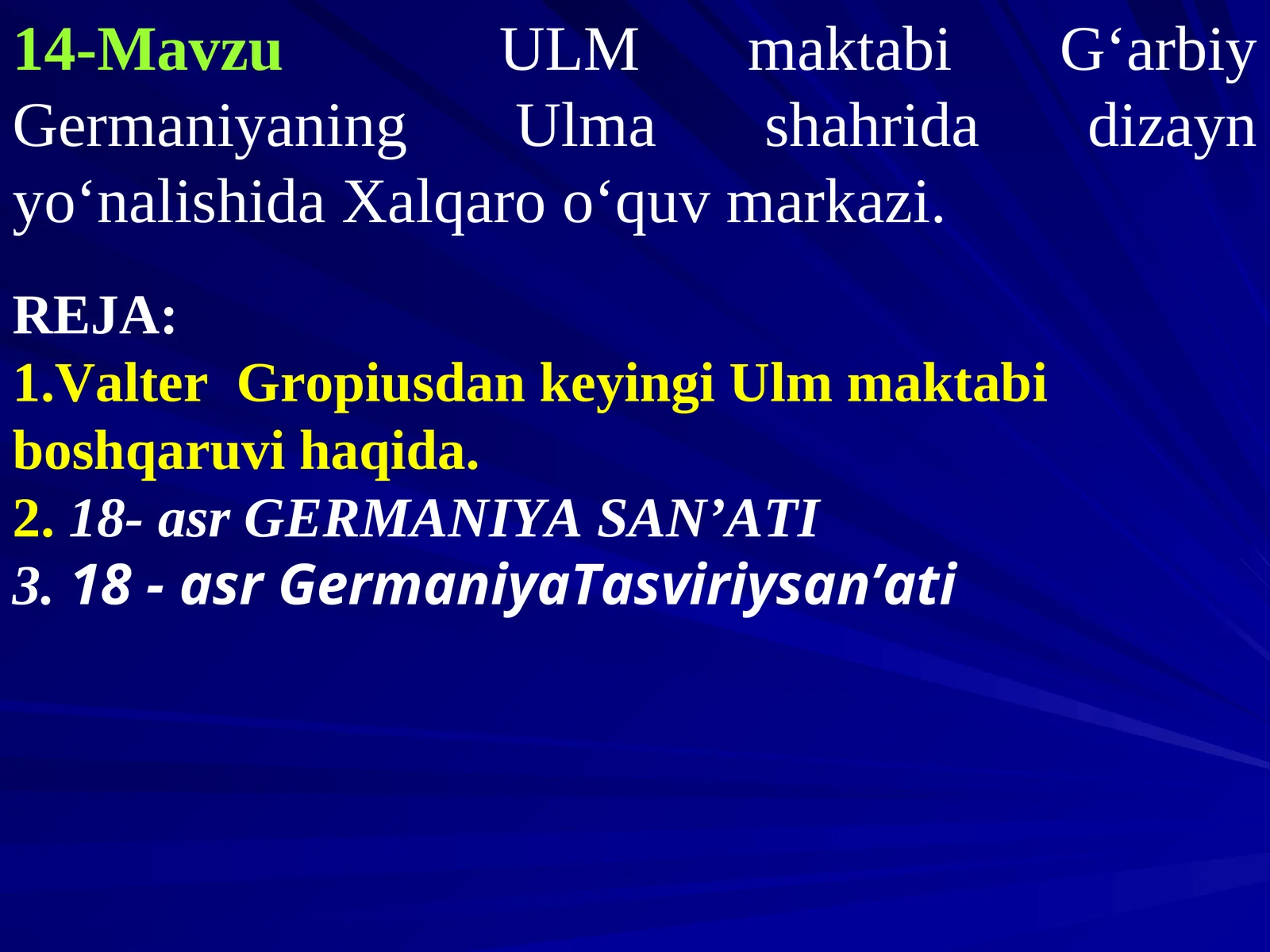 14-MavzuULM maktabi G‘arbiy Germaniyaning Ulma shahrida dizayn yo‘nalishida Xalqaro o‘quv markazi