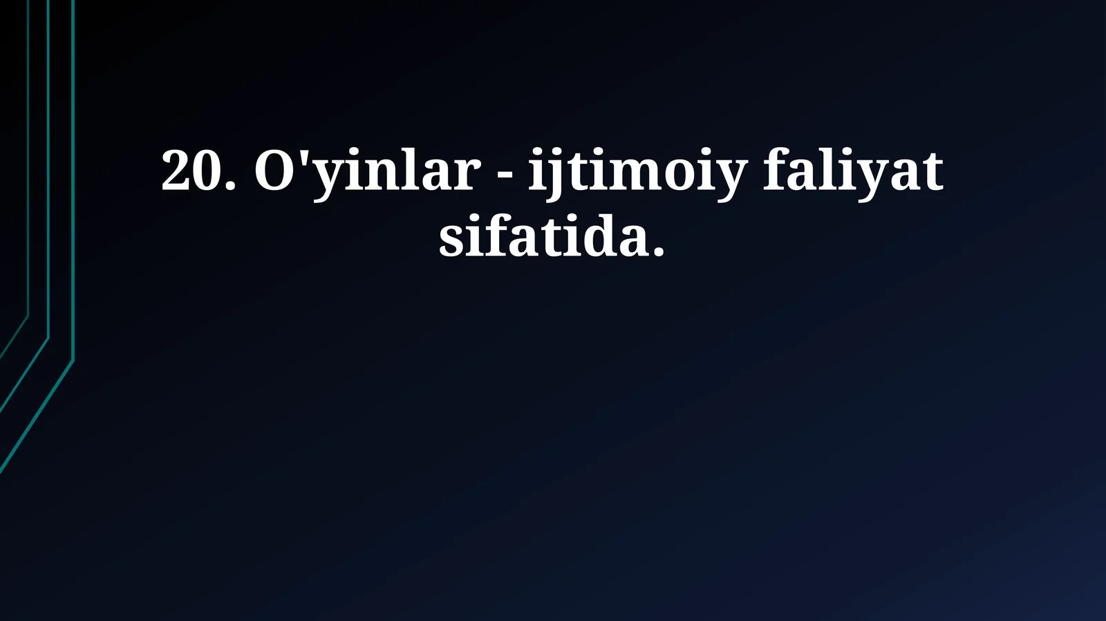 O'yinlar - ijtimoiy faliyat sifatida