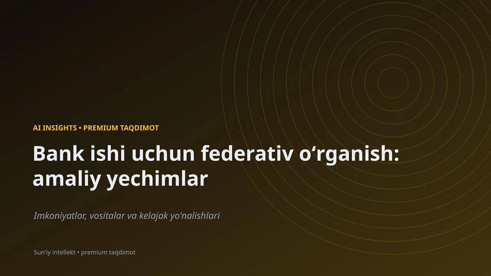 Bank ishi uchun federativ oʻrganish: amaliy yechimlar