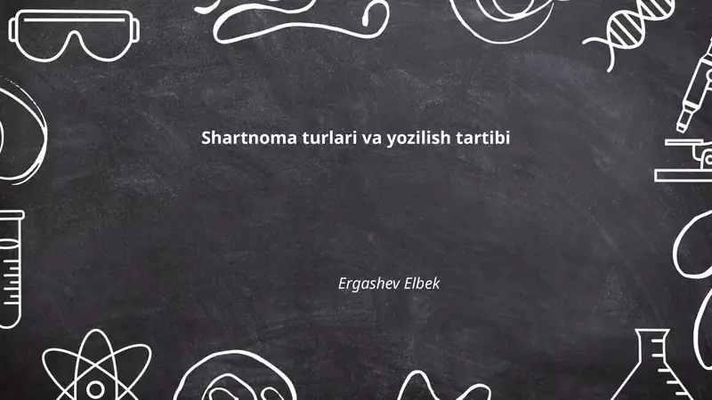 Shartnoma turlari va yozilish tartibi