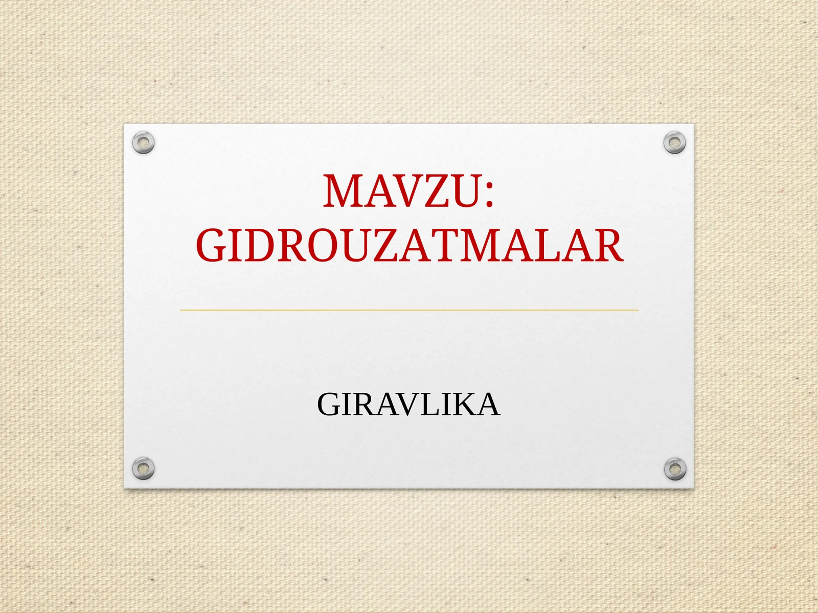 GIDRОUZАTMАLАR. GIDRAVLIKA