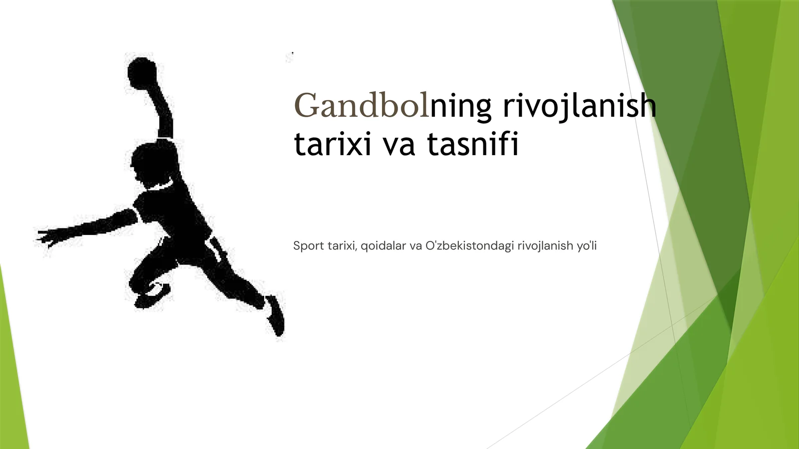 Gandbolning rivojlanishi tarixi va tasnifi