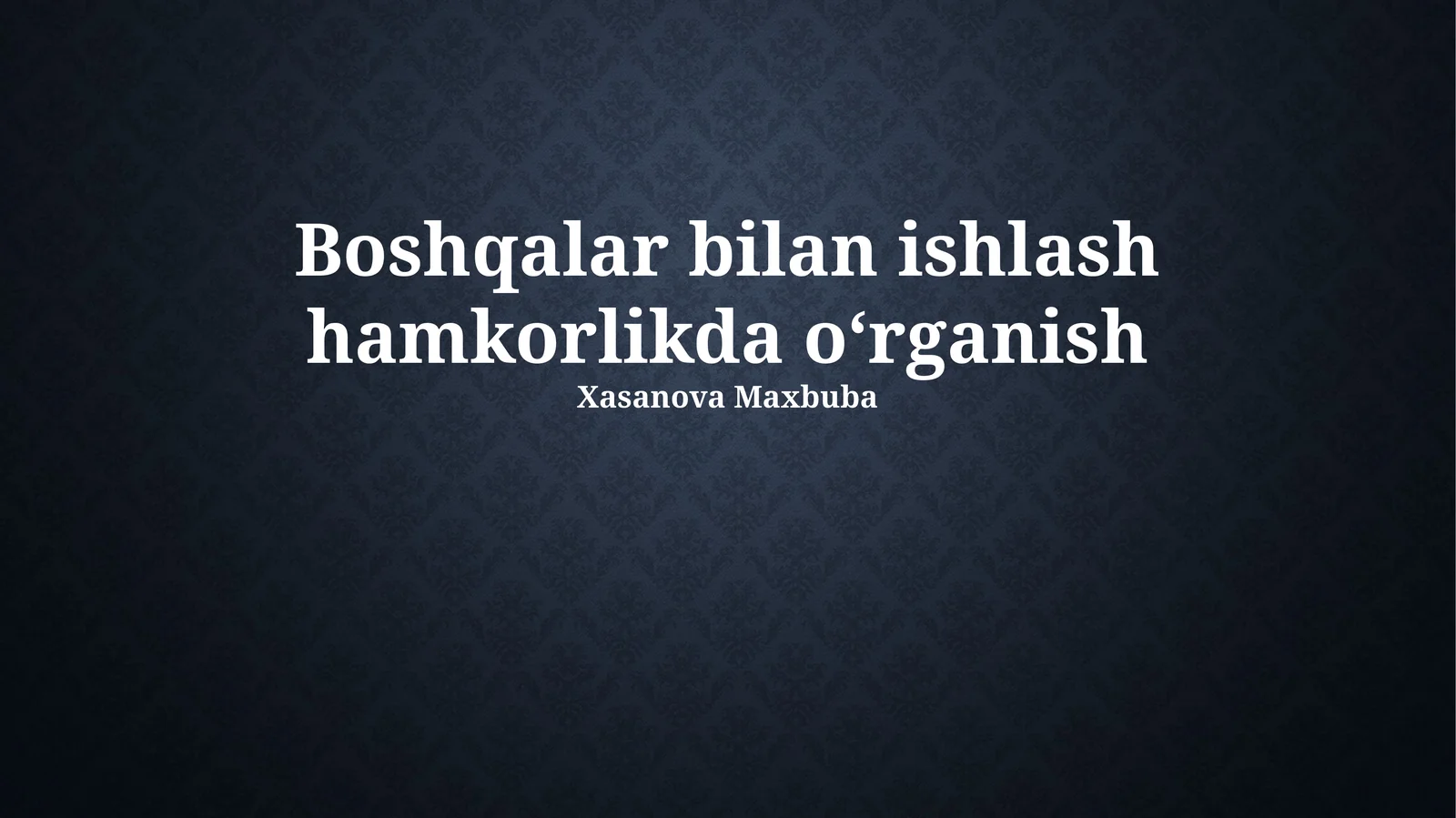 Boshqalar bilan ishlash hamkorlikda oʻrganish