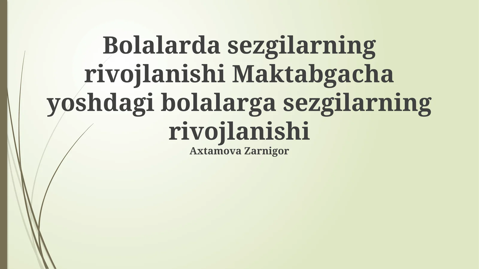 Bolalarda sezgilarning rivojlanishi