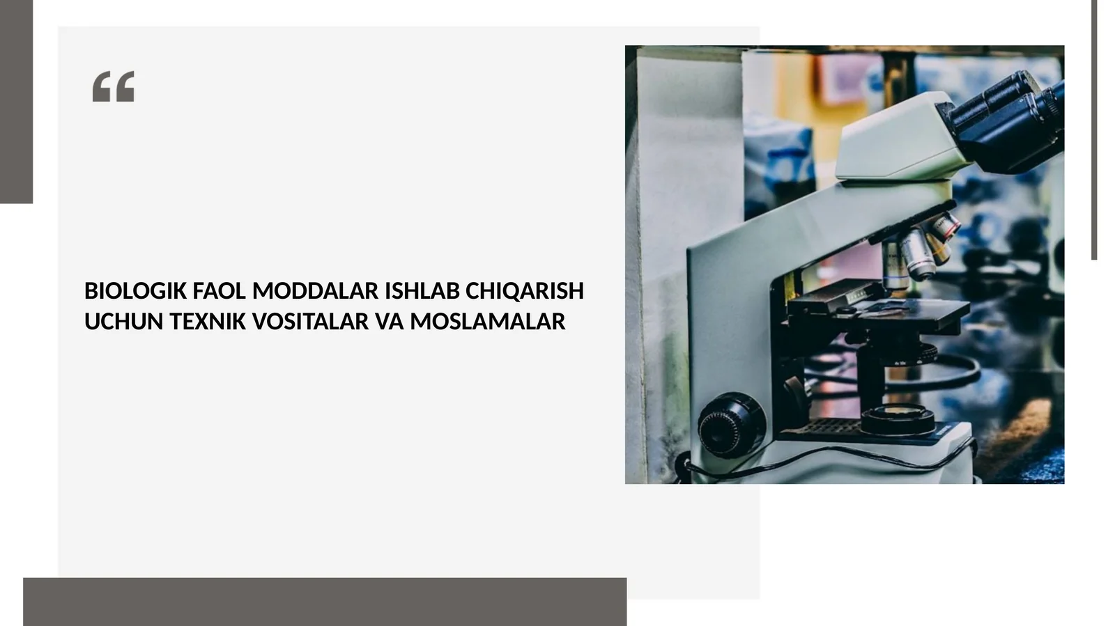 BIOLOGIK FAOL MODDALAR ISHLAB CHIQARISH UCHUN TEXNIK VOSITALAR VA MOSLAMALAR