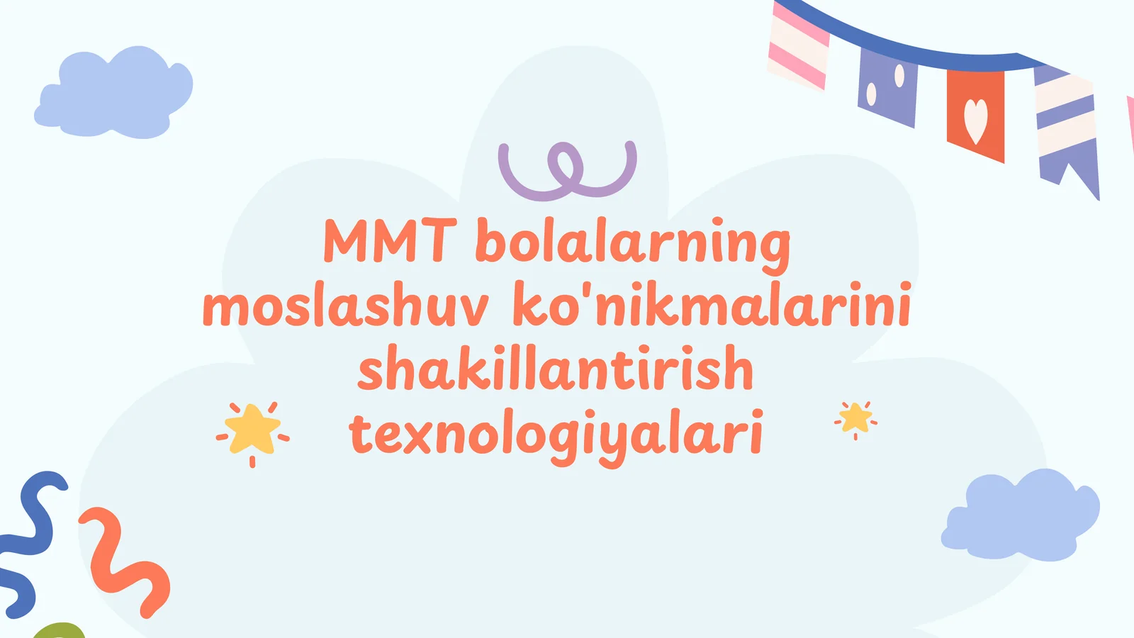 MMT bolalarning moslashuv ko'nikmalarini shakillantirish texnologiyalari