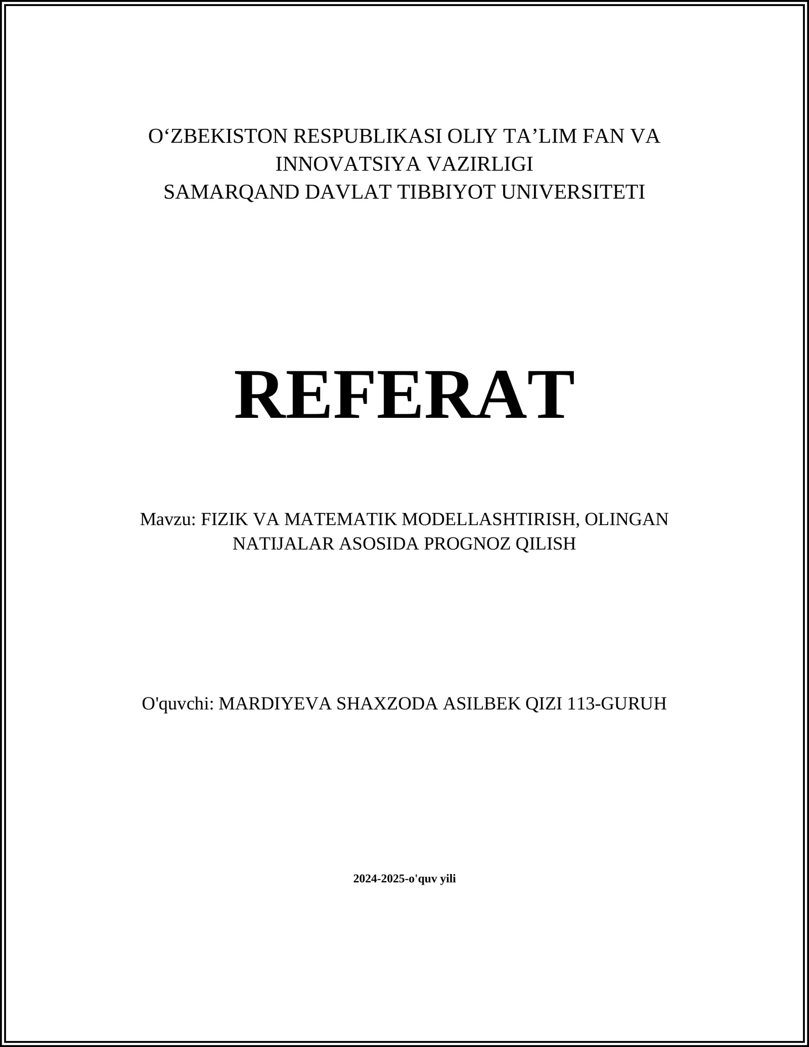 FIZIK VA MATEMATIK MODELLASHTIRISH, OLINGAN NATIJALAR ASOSIDA PROGNOZ QILISH