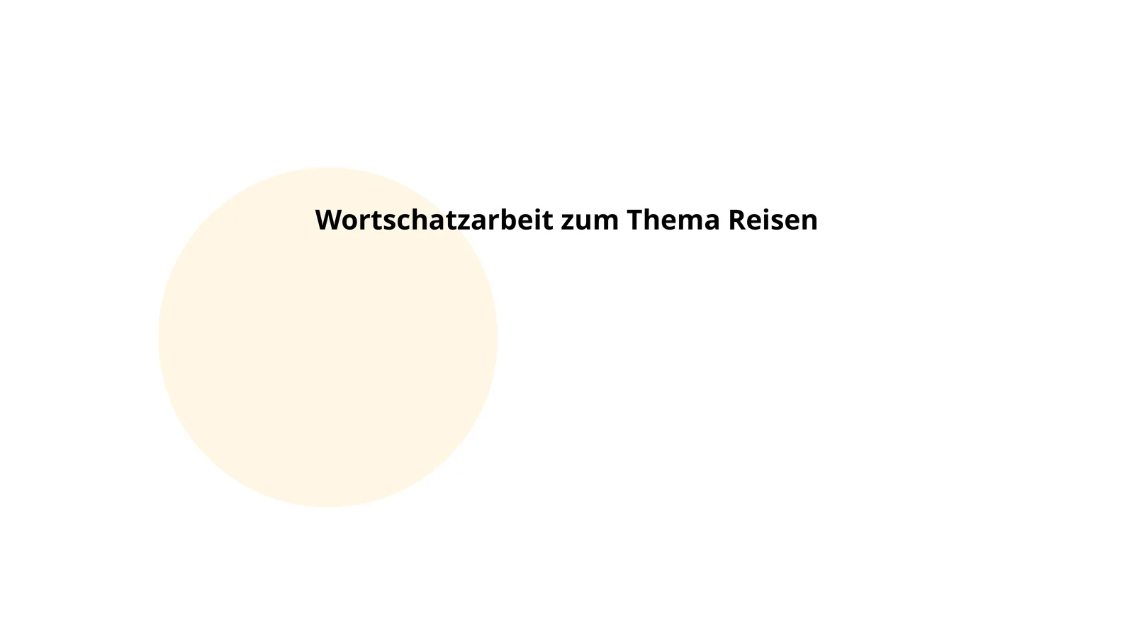 Wortschatzarbeit zum Thema Reisen