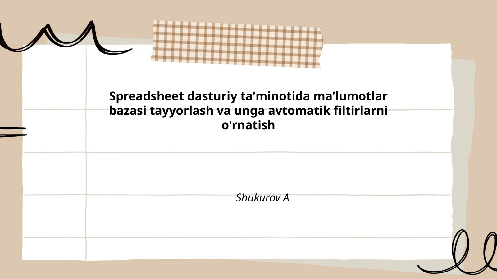Spreadsheet dasturiy taʼminotida maʼlumotlar bazasi tayyorlash va unga avtomatik filtirlarni o'rnatish