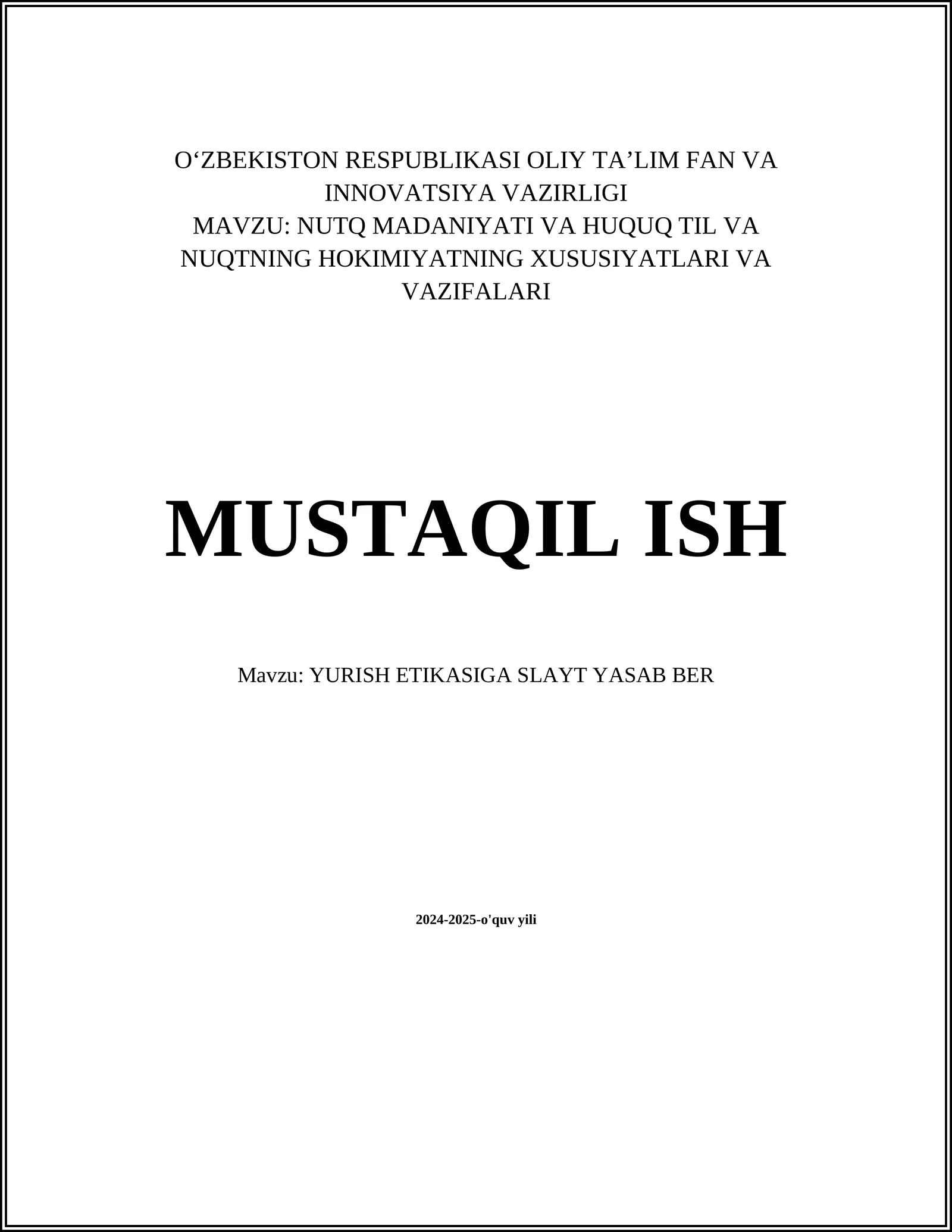 NUTQ MADANIYATI VA HUQUQ TIL VA NUQTNING HOKIMIYATNING XUSUSIYATLARI VA VAZIFALARI