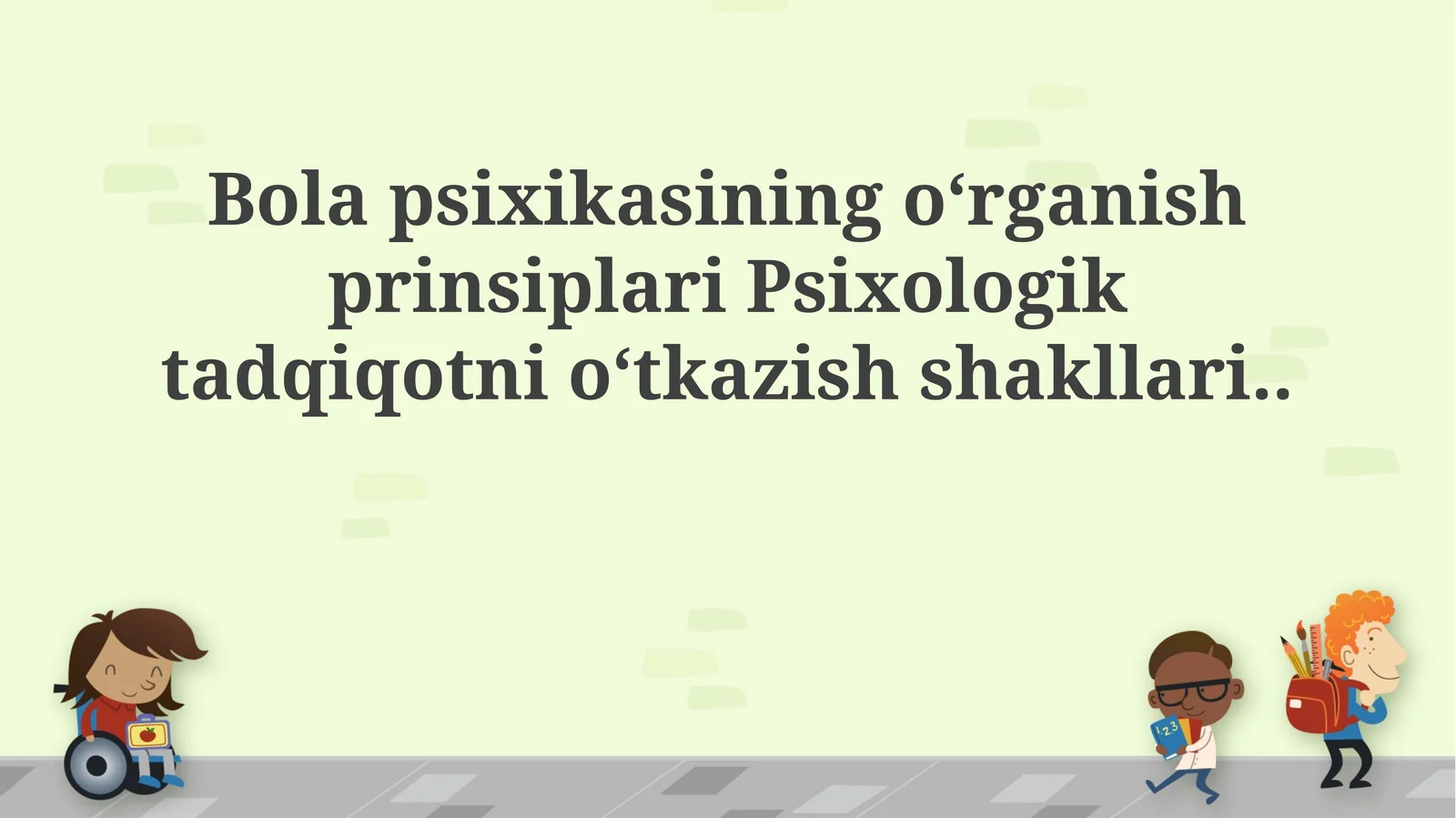 Psixikaning O'rganilish Tamoyillari