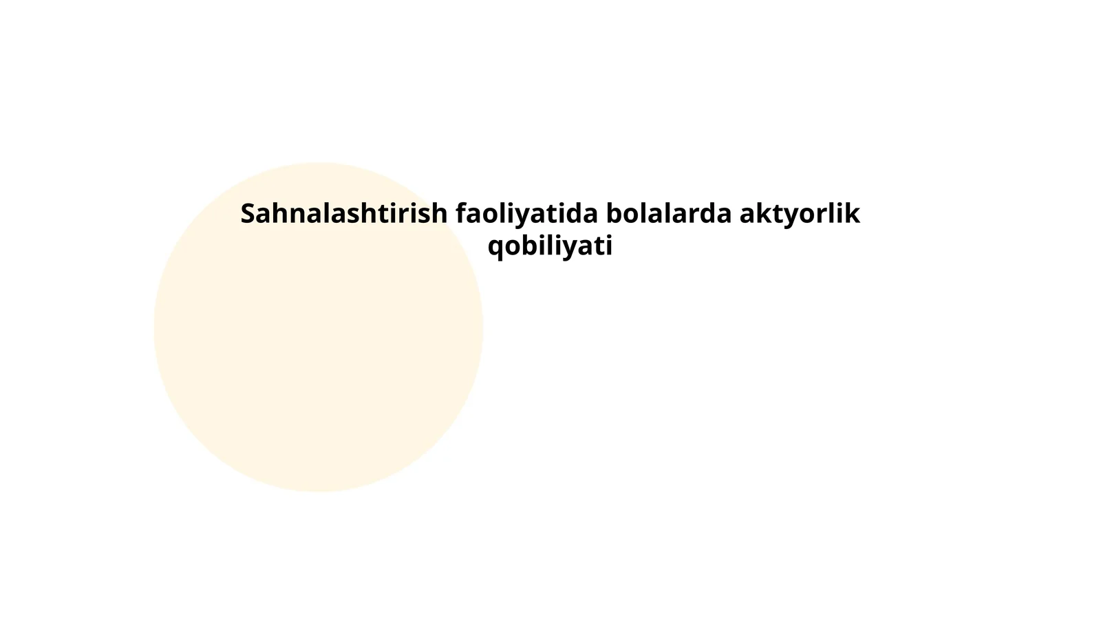 Sahnalashtirish faoliyatida bolalarda aktyorlik qobiliyati