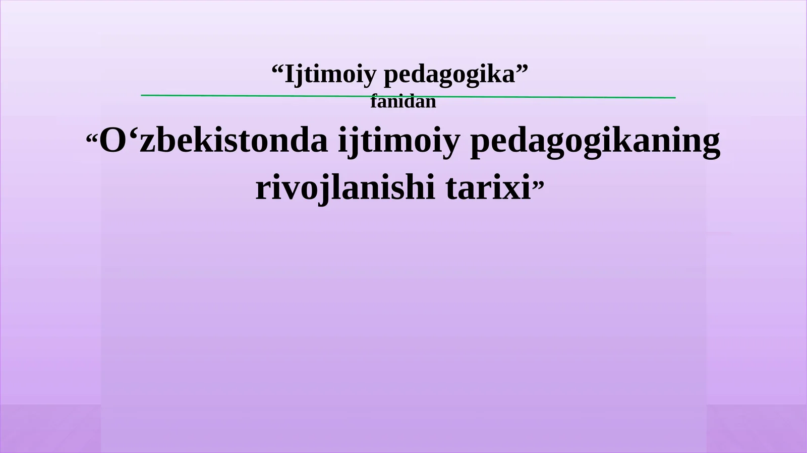 Oʻzbekistonda ijtimoiy pedagogikaning rivojlanishi tarixi