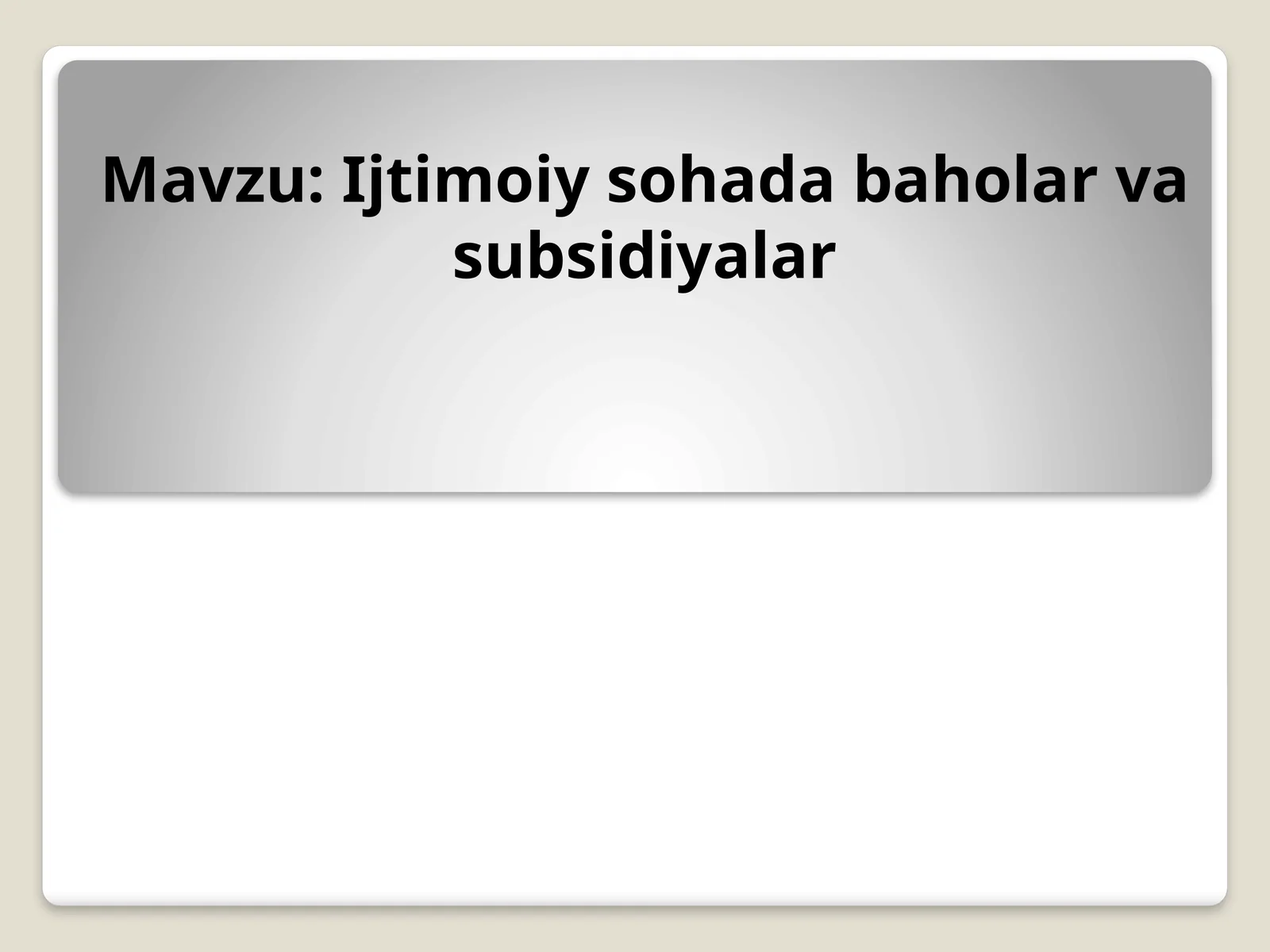 Ijtimoiysohadabaholarvasubsidiyalar