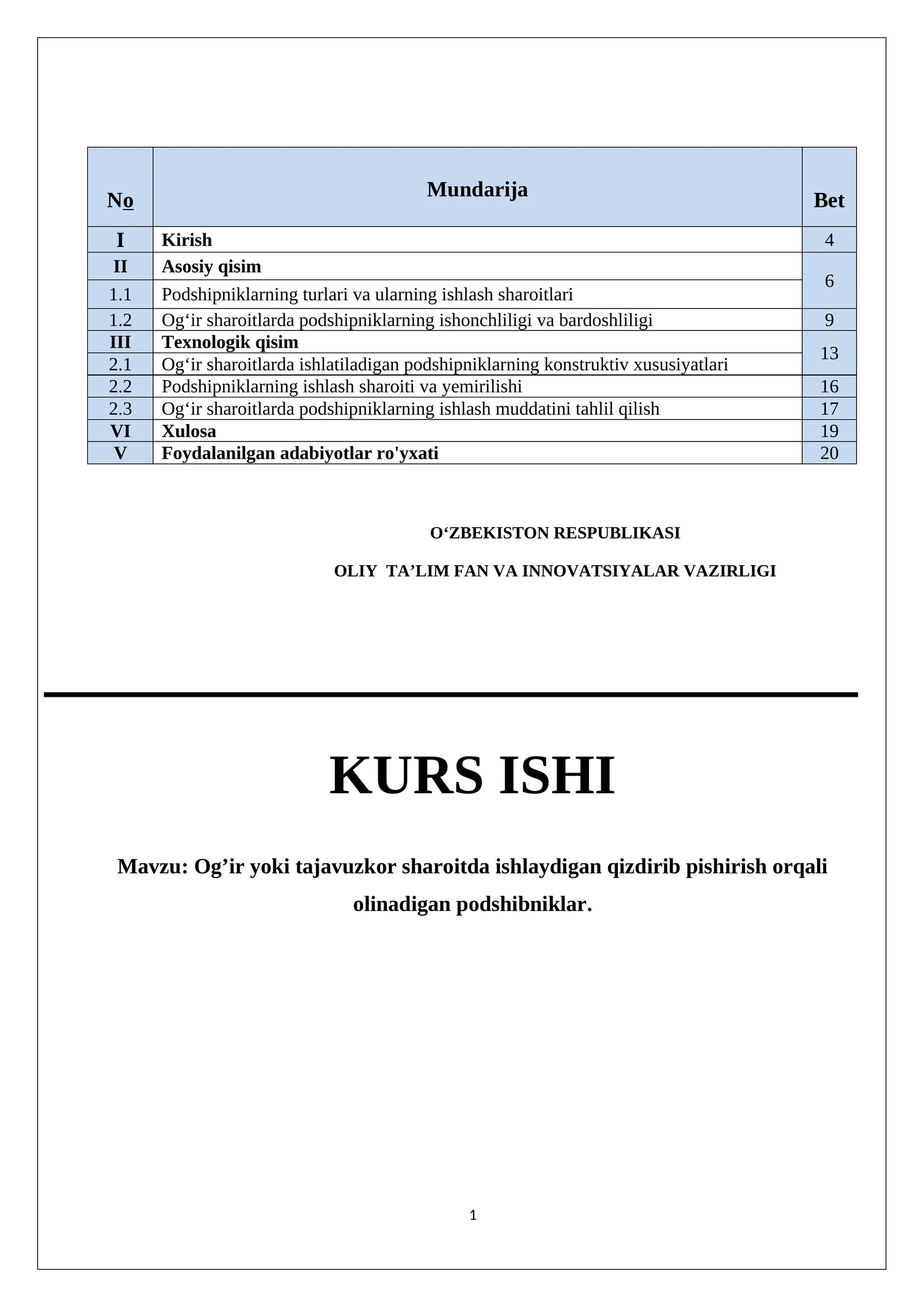 Og’ir yoki tajavuzkor sharoitda ishlaydigan qizdirib pishirish orqali olinadigan podshibniklar