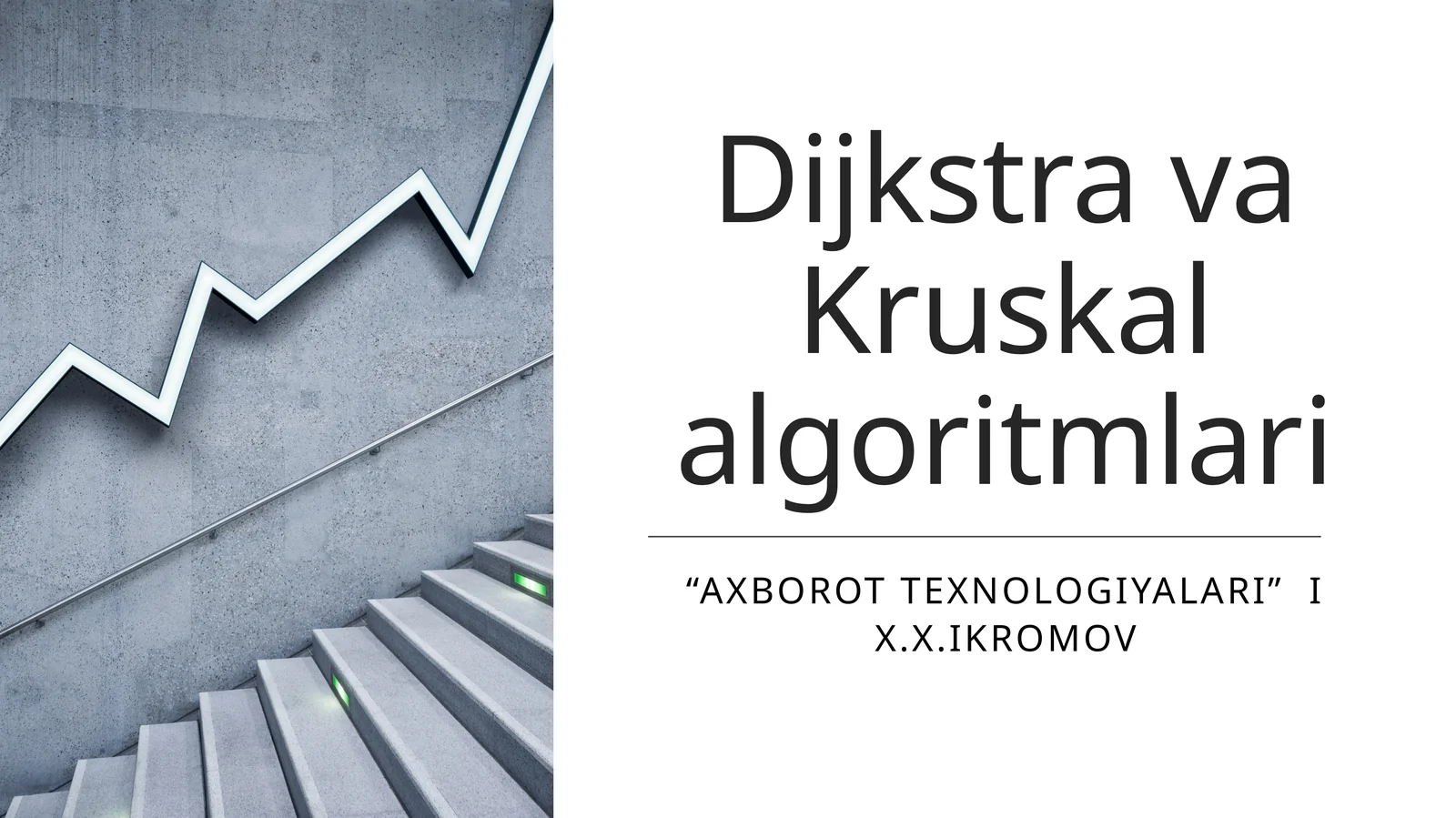 Dijkstra va Kruskal algoritmlari
