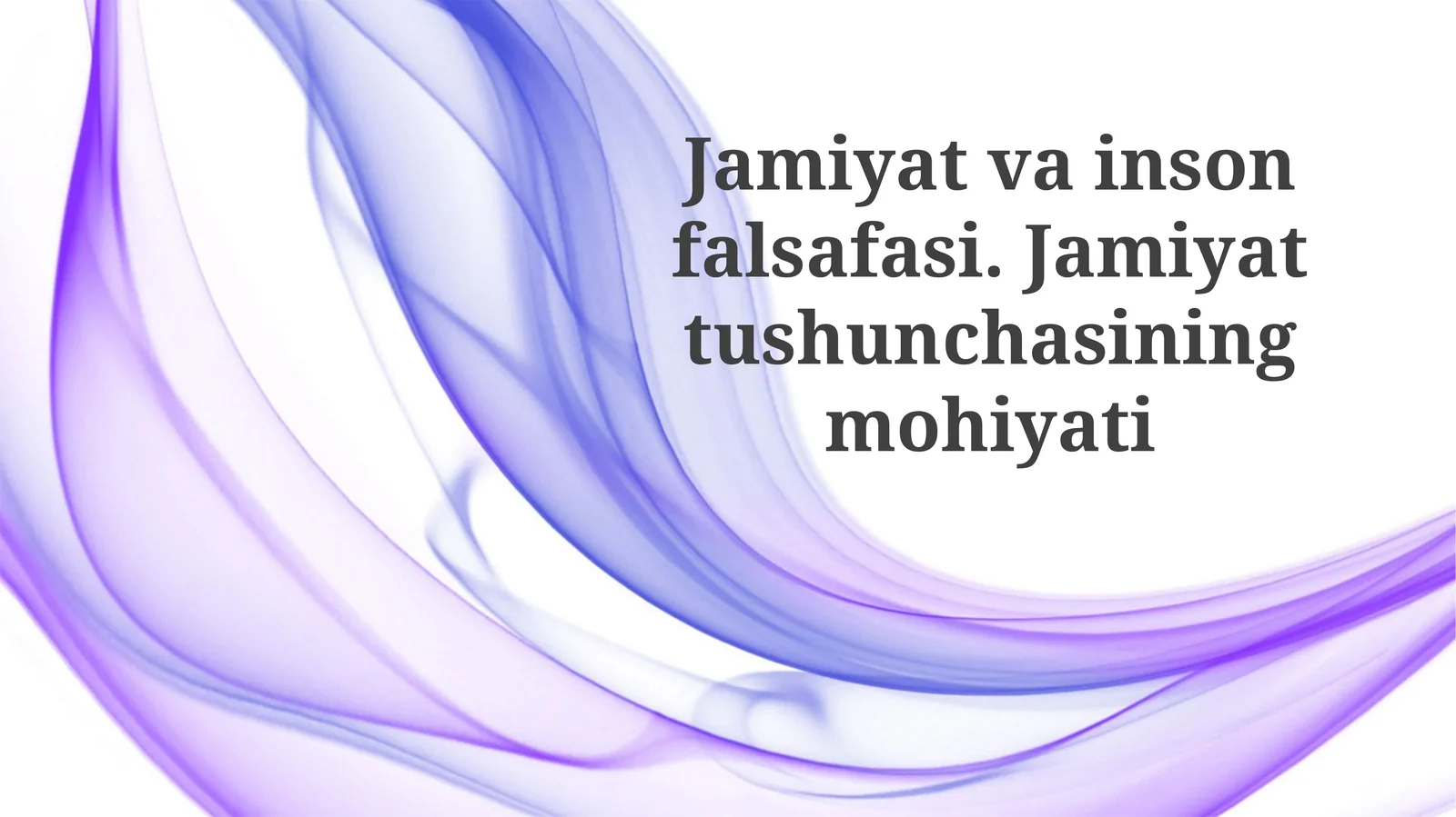 Jamiyat va inson falsafasi. Jamiyat tushunchasining mohiyati