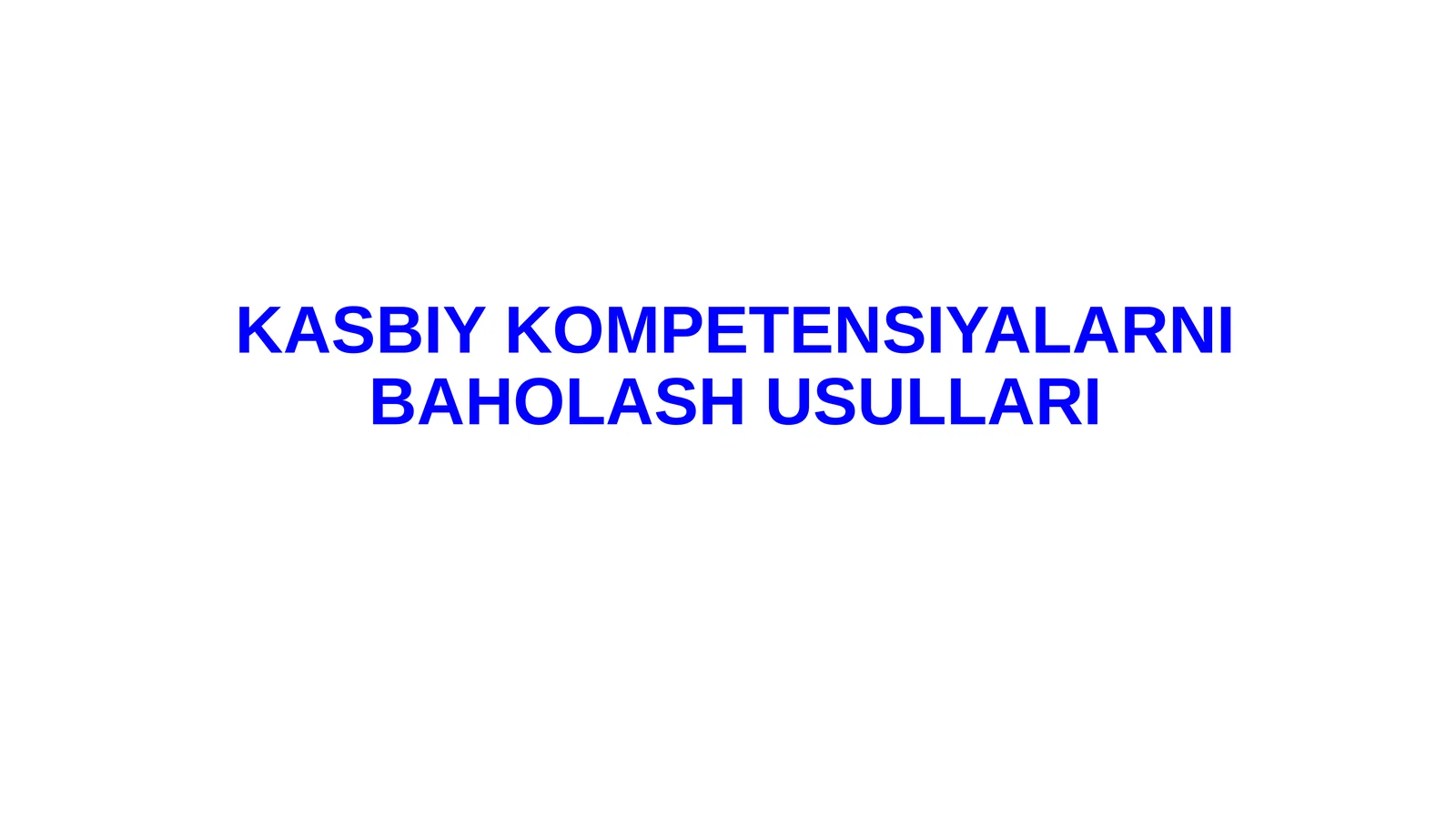Kasbiy kompetensiyalarni baholash usullari