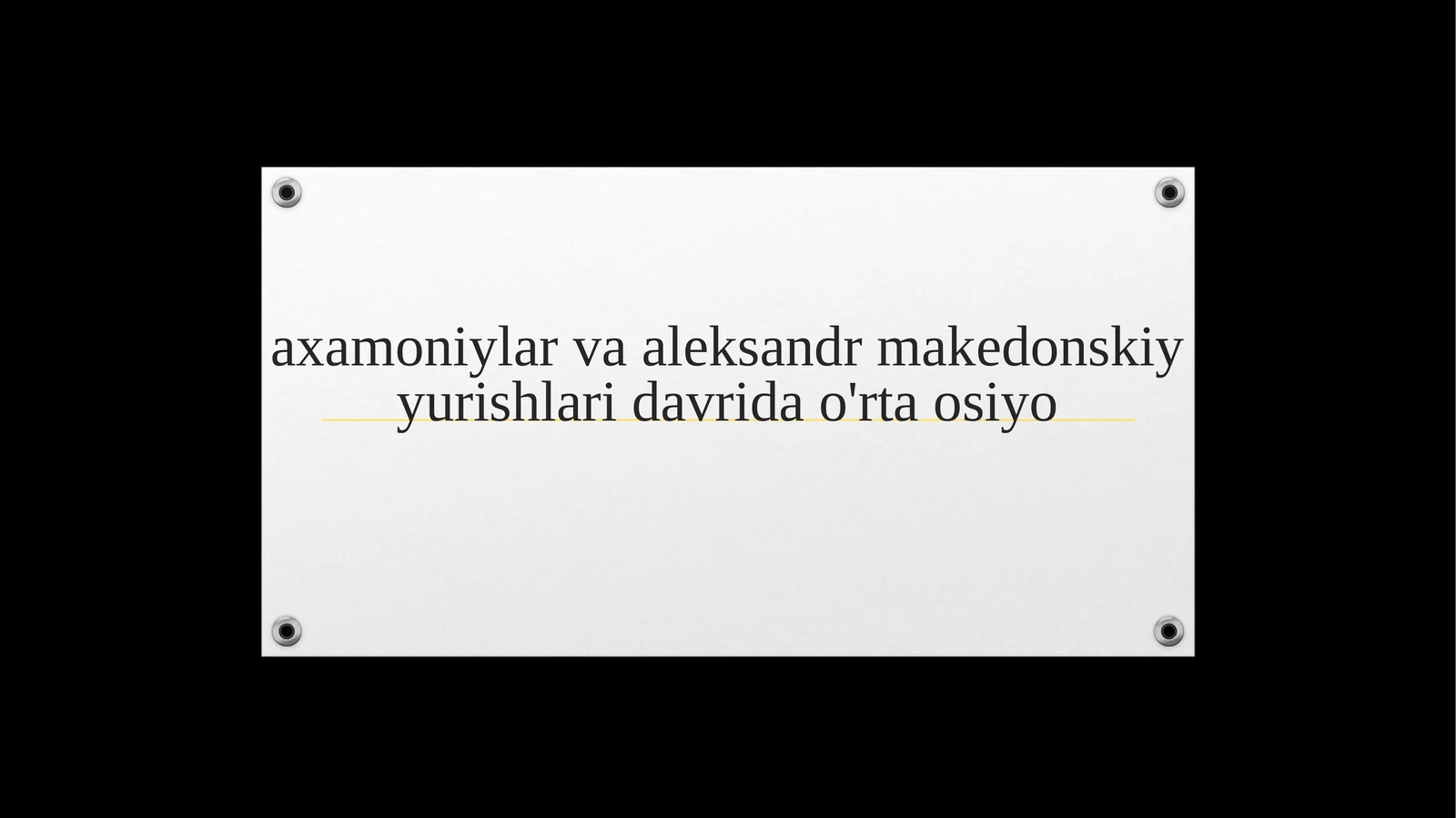 Ahamoniylar imperiyasi va Aleksandr Makedonskiy yurishlari davrida O'rta Osiyo