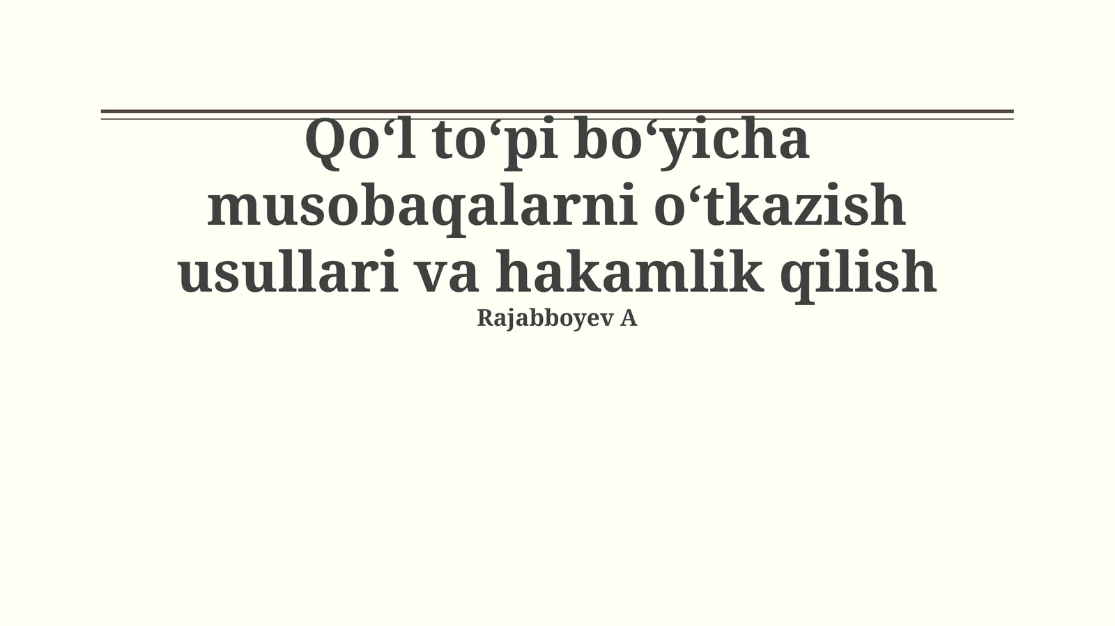 Qo‘l to‘pi bo‘yicha musobaqalarni o‘tkazish usullari va hakamlik qilish