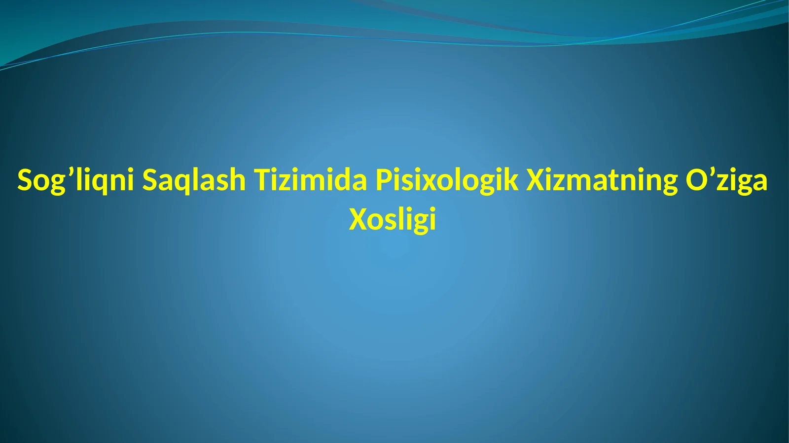Sog’liqni Saqlash Tizimida Psixologik xizmatning o'ziga xosligi
