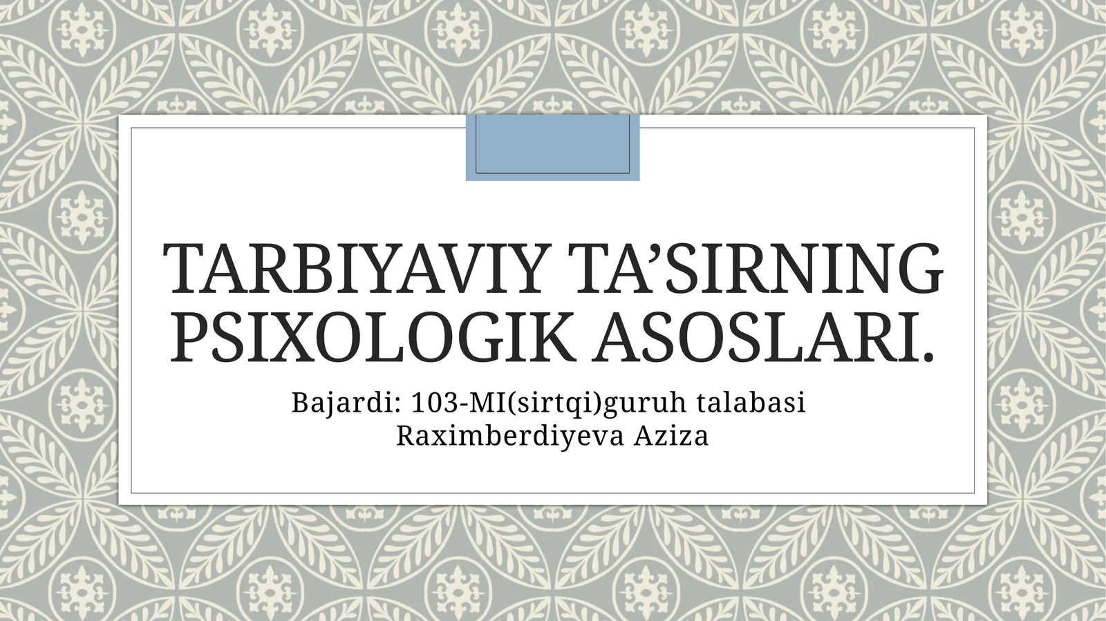 TARBIYAVIY TA’SIRNING PSIXOLOGIK ASOSLARI